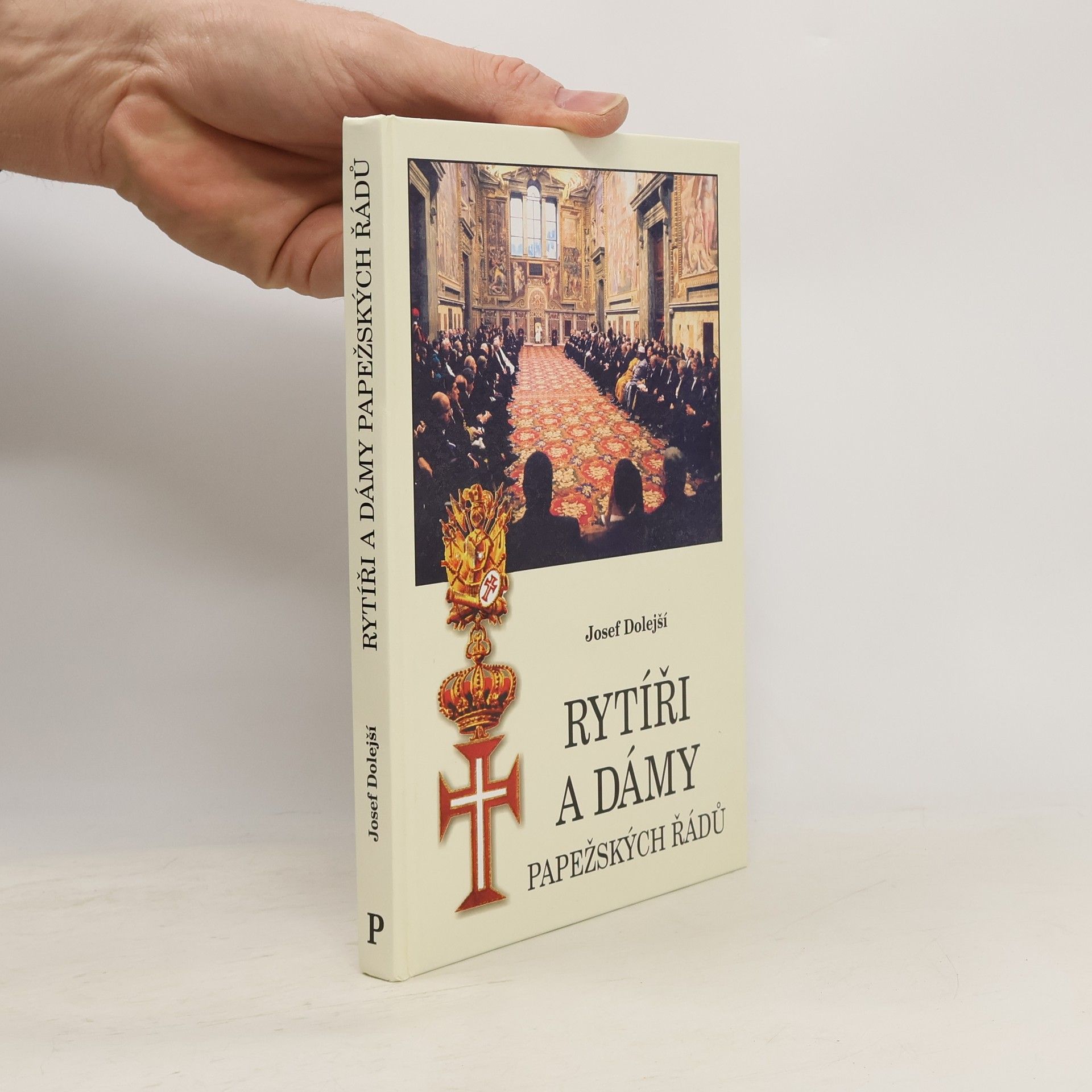 Josef Dolejší Rytíři a dámy papežských řádů
