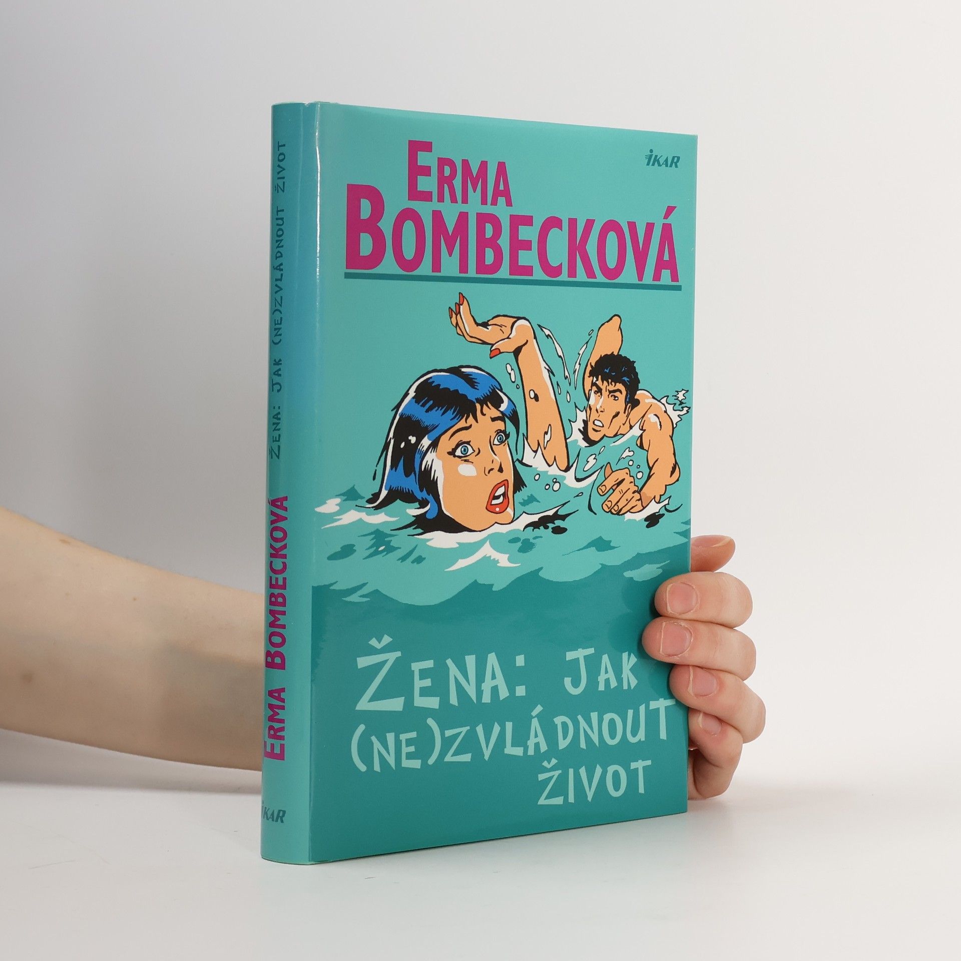 Erma Bombeck Žena: jak (ne)zvládnout život