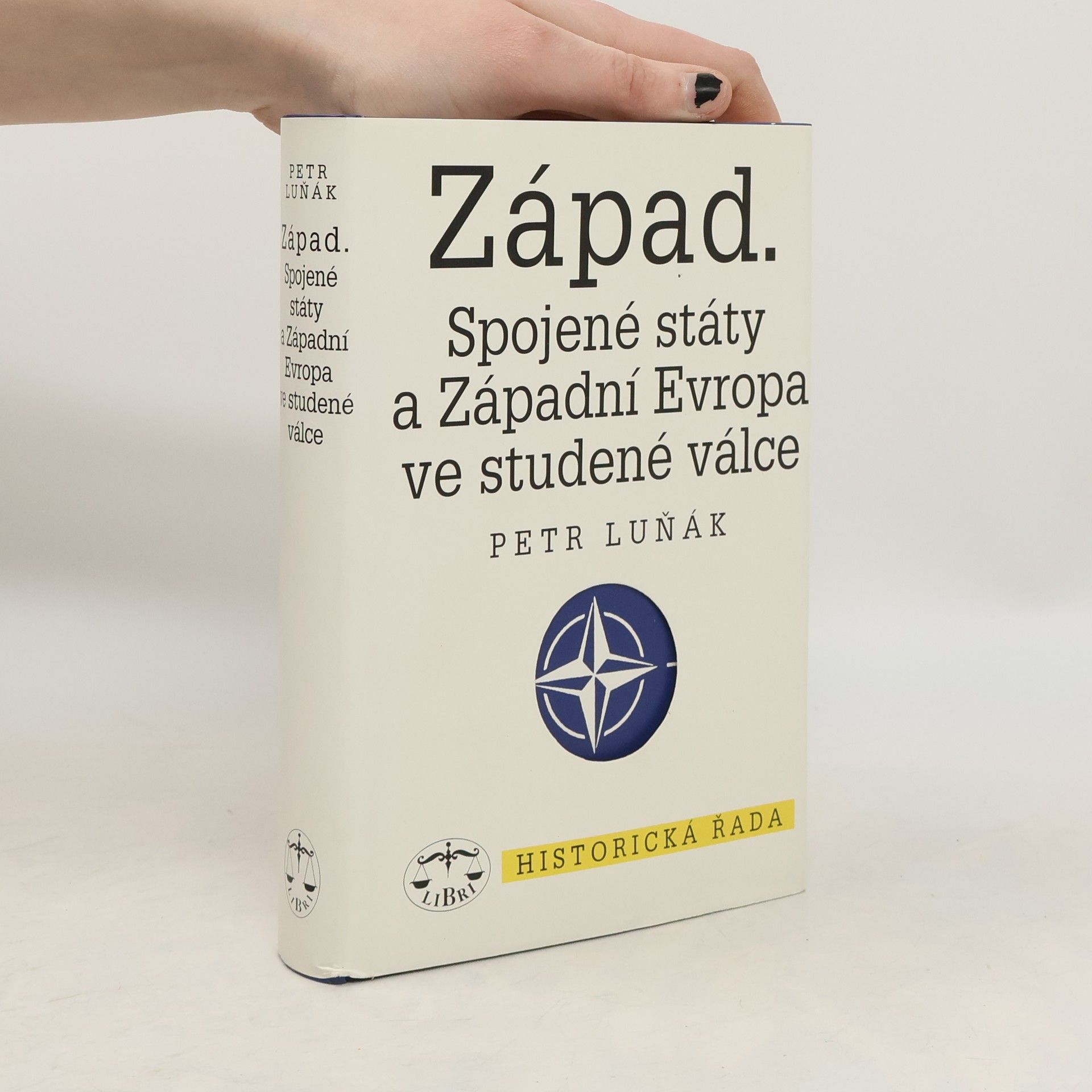 Petr Luňák Západ. Spojené státy a Západní Evropa ve studené válce