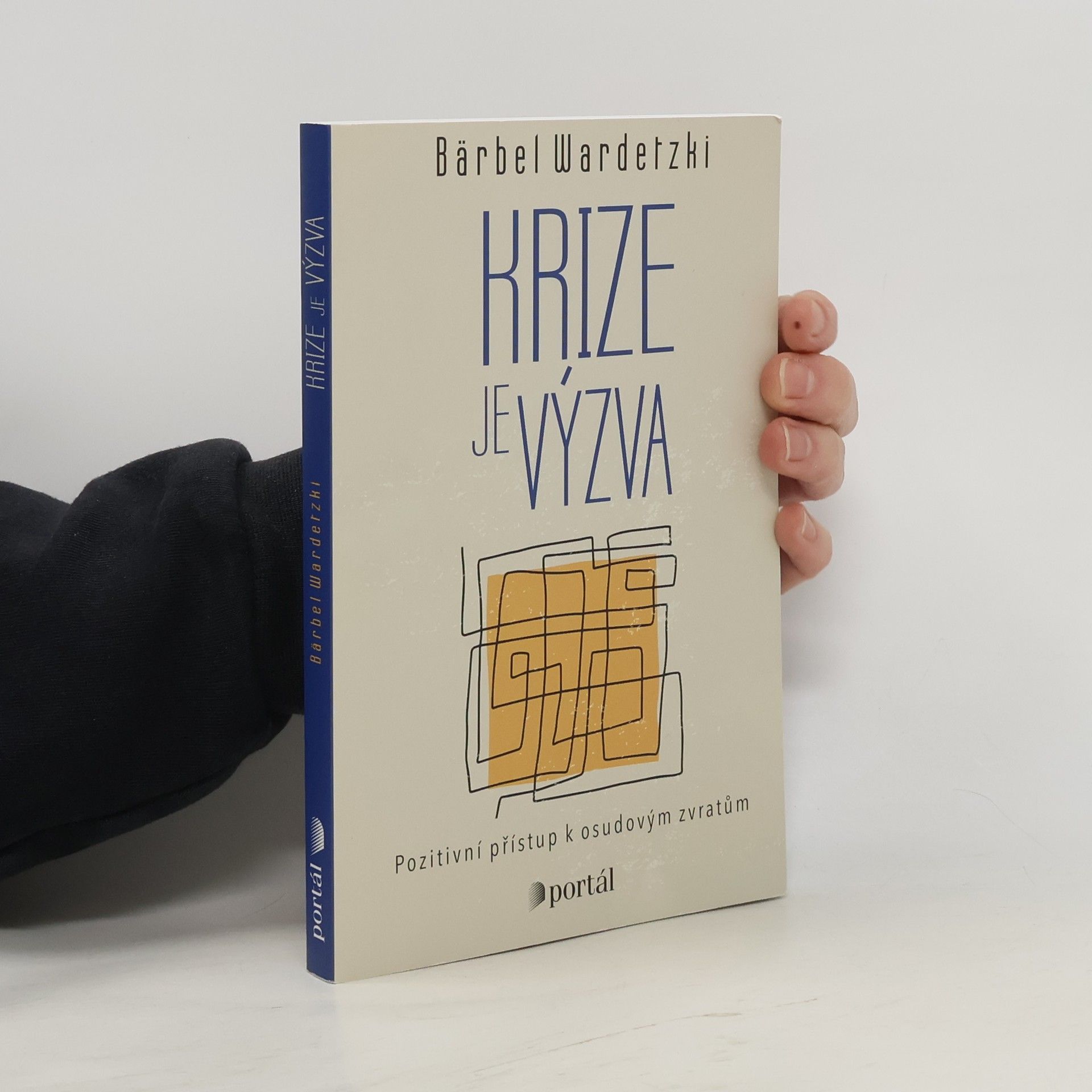 Krize je výzva : pozitivní přístup k osudovým zvratům