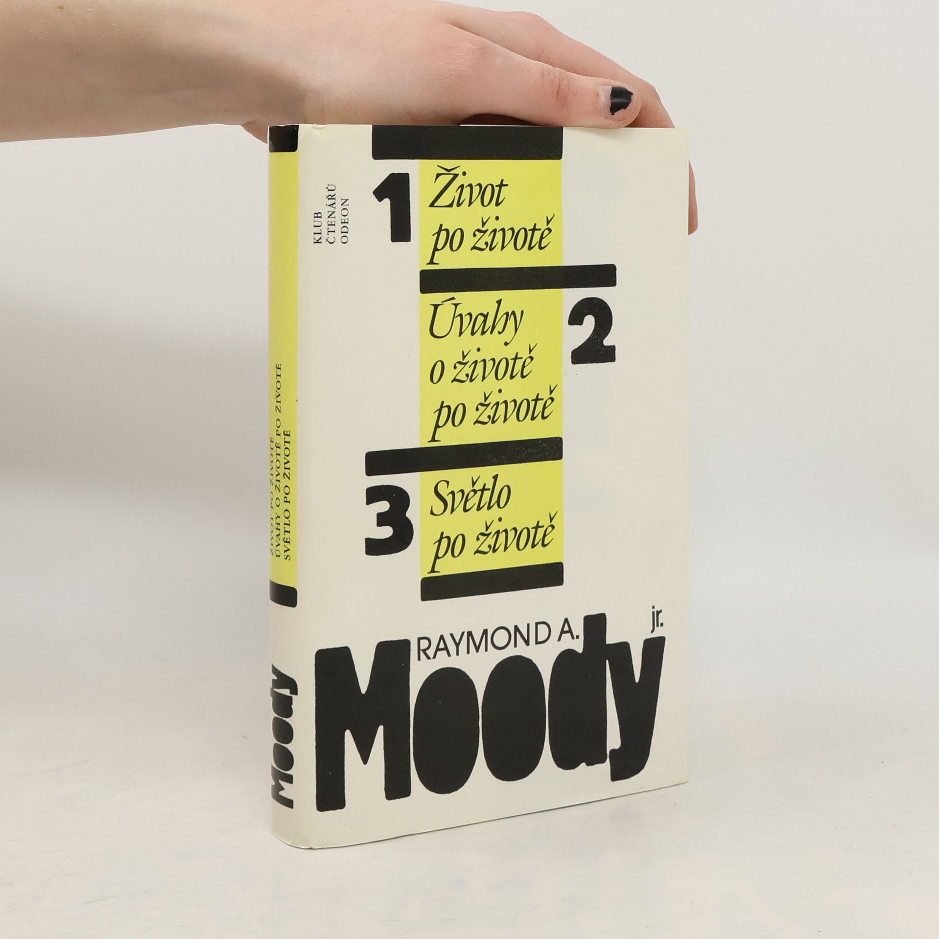 Raymond Moody Život po životě. Úvahy o životě po životě. Světlo po životě