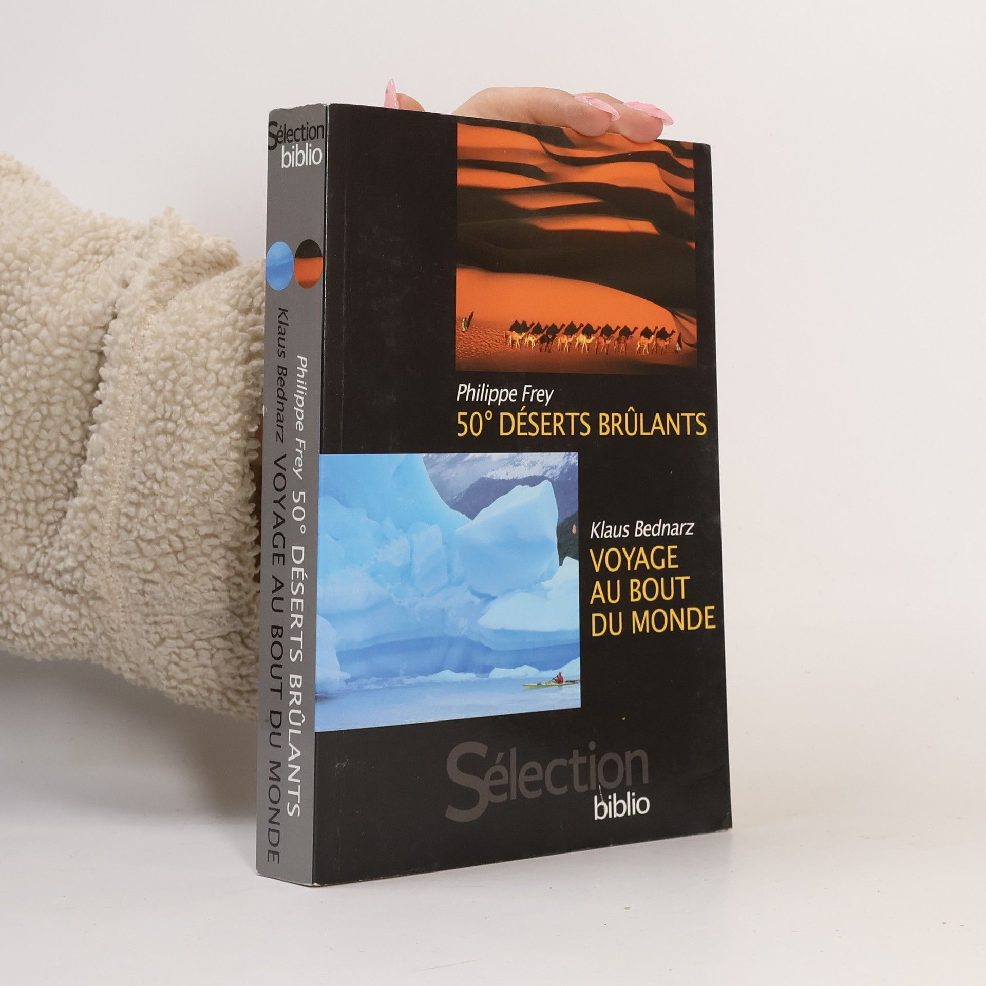 Philippe Frey 50° Déserts Brûlants / Voyage au bout du monde - Sélection biblio