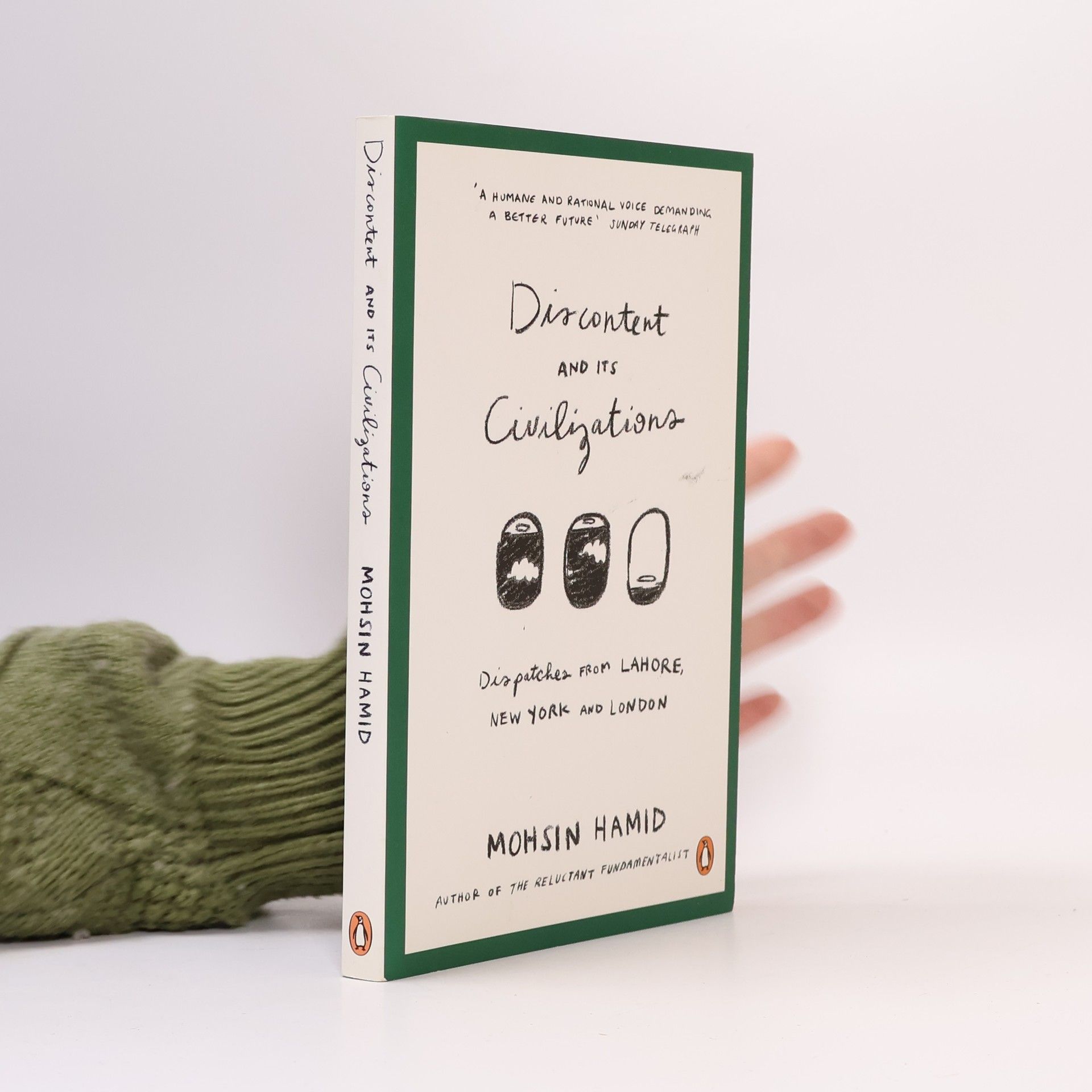 Mohsin Hamid Discontent and Its Civilizations