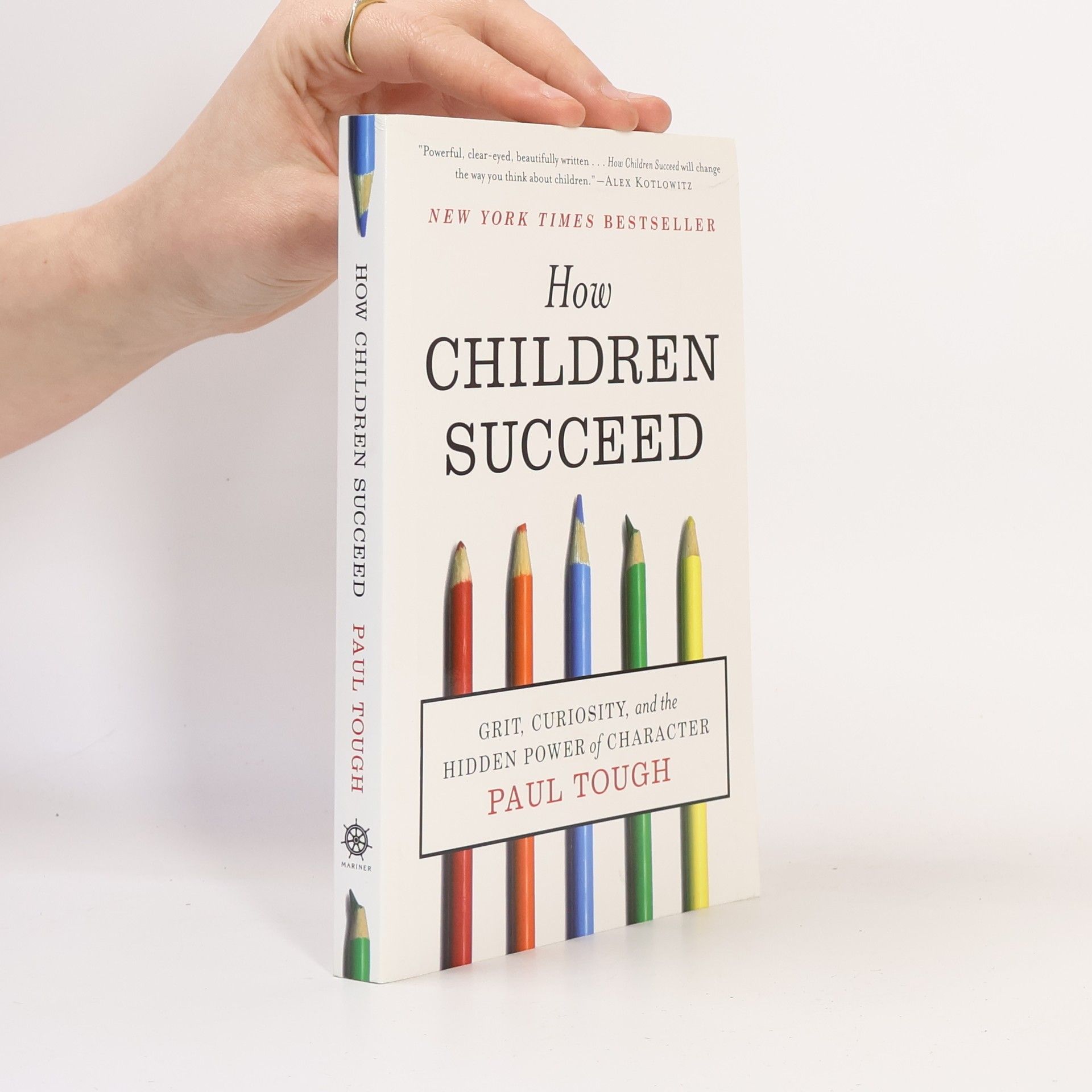 Paul Tough How children succeed - Grit, curiosity, and the hidden power of character