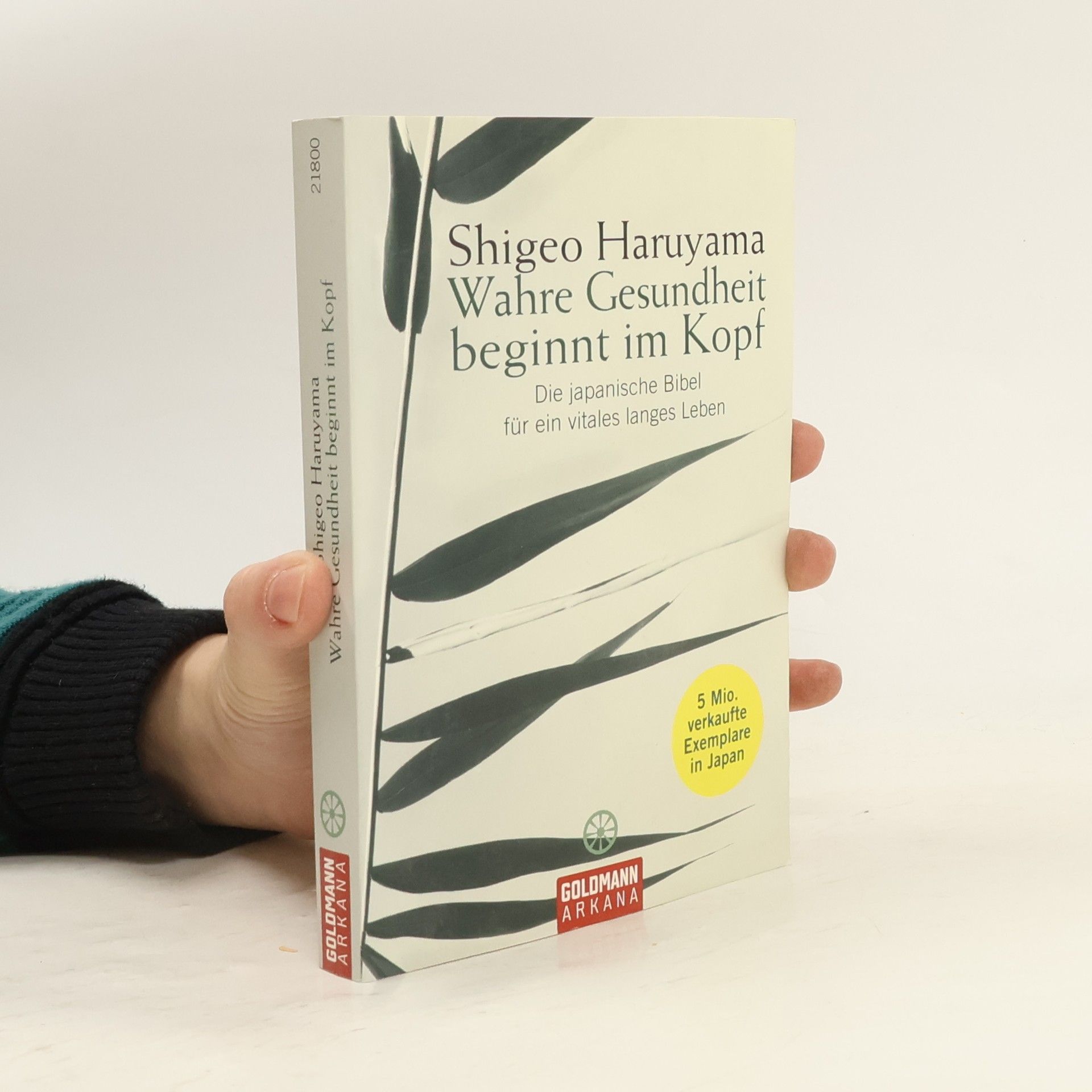 Shigeo Haruyama Wahre Gesundheit beginnt im Kopf