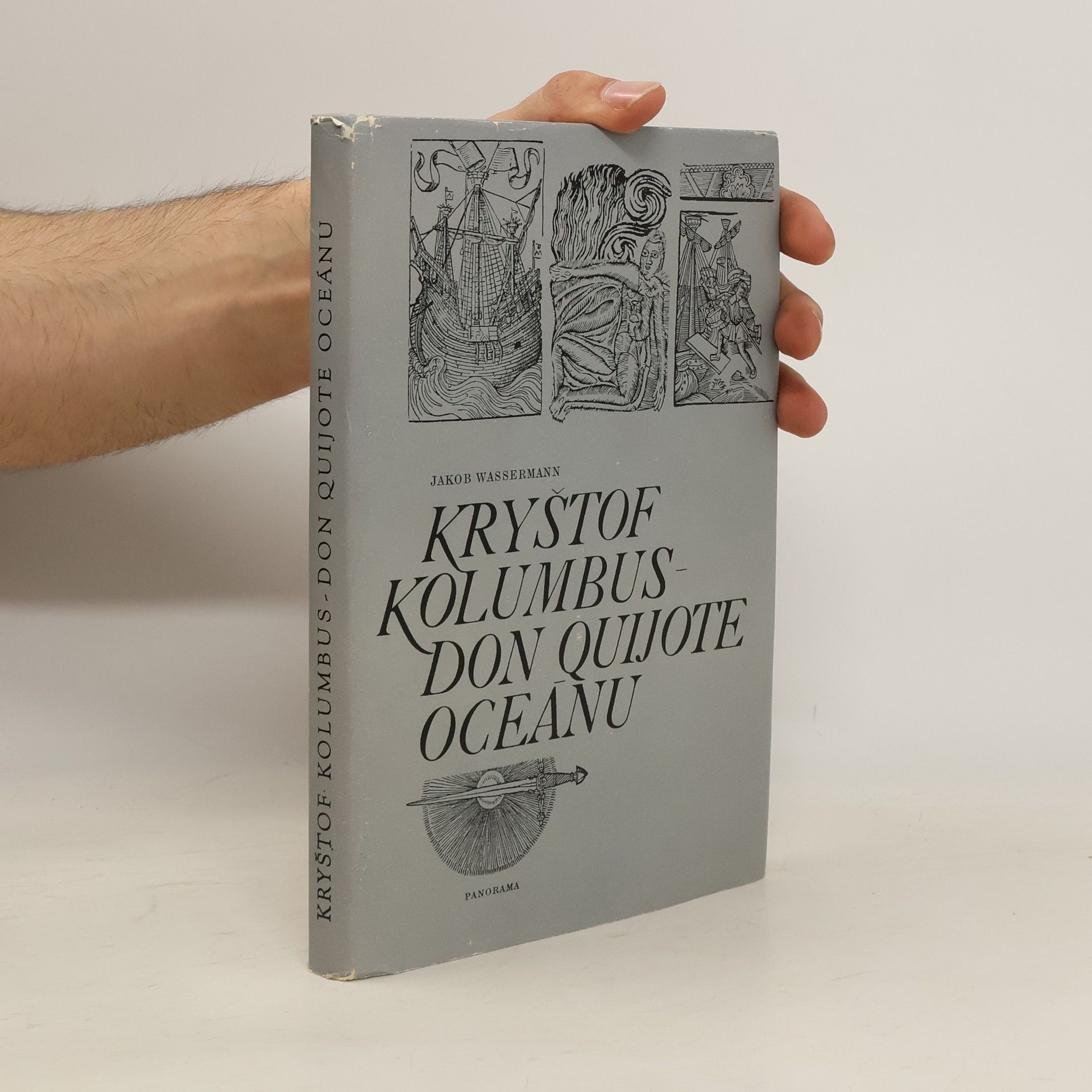 Jakob Wassermann Kryštof Kolumbus - Don Quijote oceánu