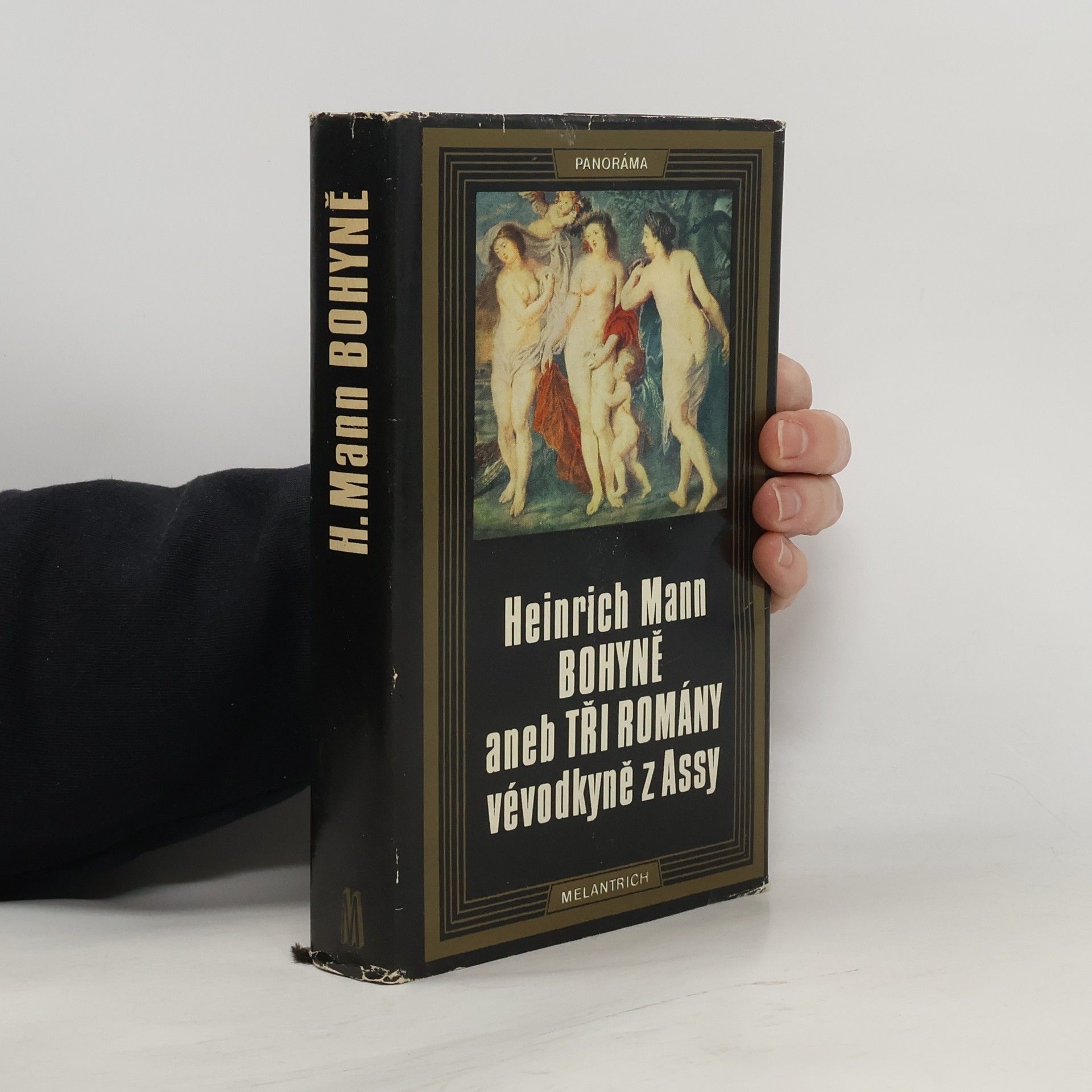 Heinrich Mann Bohyně aneb Tři romány vévodkyně z Assy