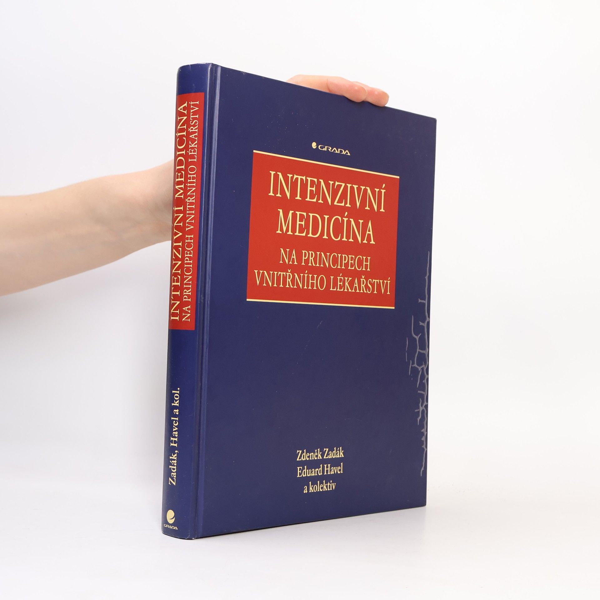 Zdeněk Zadák Intenzivní medicína na principech vnitřního lékařství