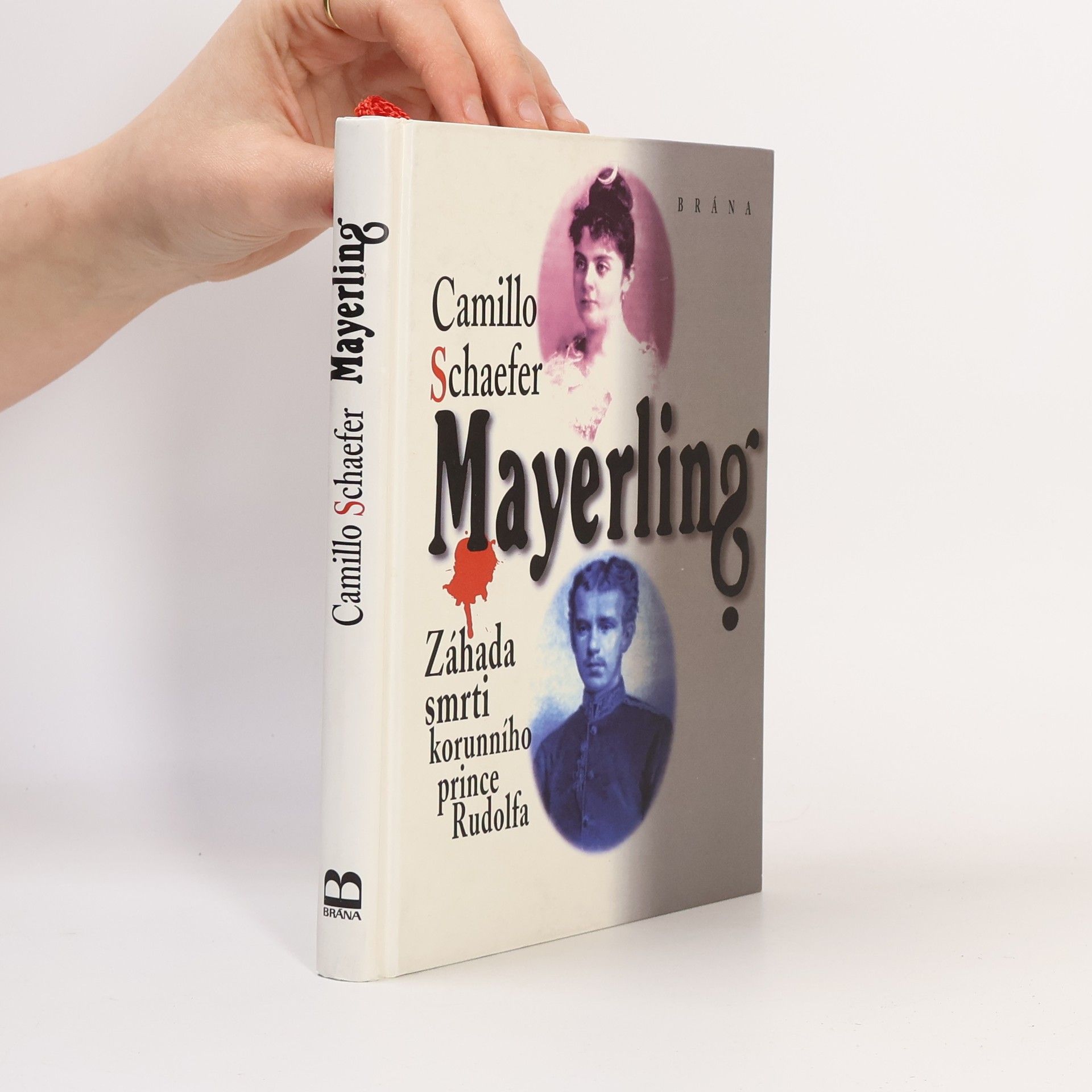 Camillo Schaefer Mayerling. Záhada smrti korunního prince Rudolfa.