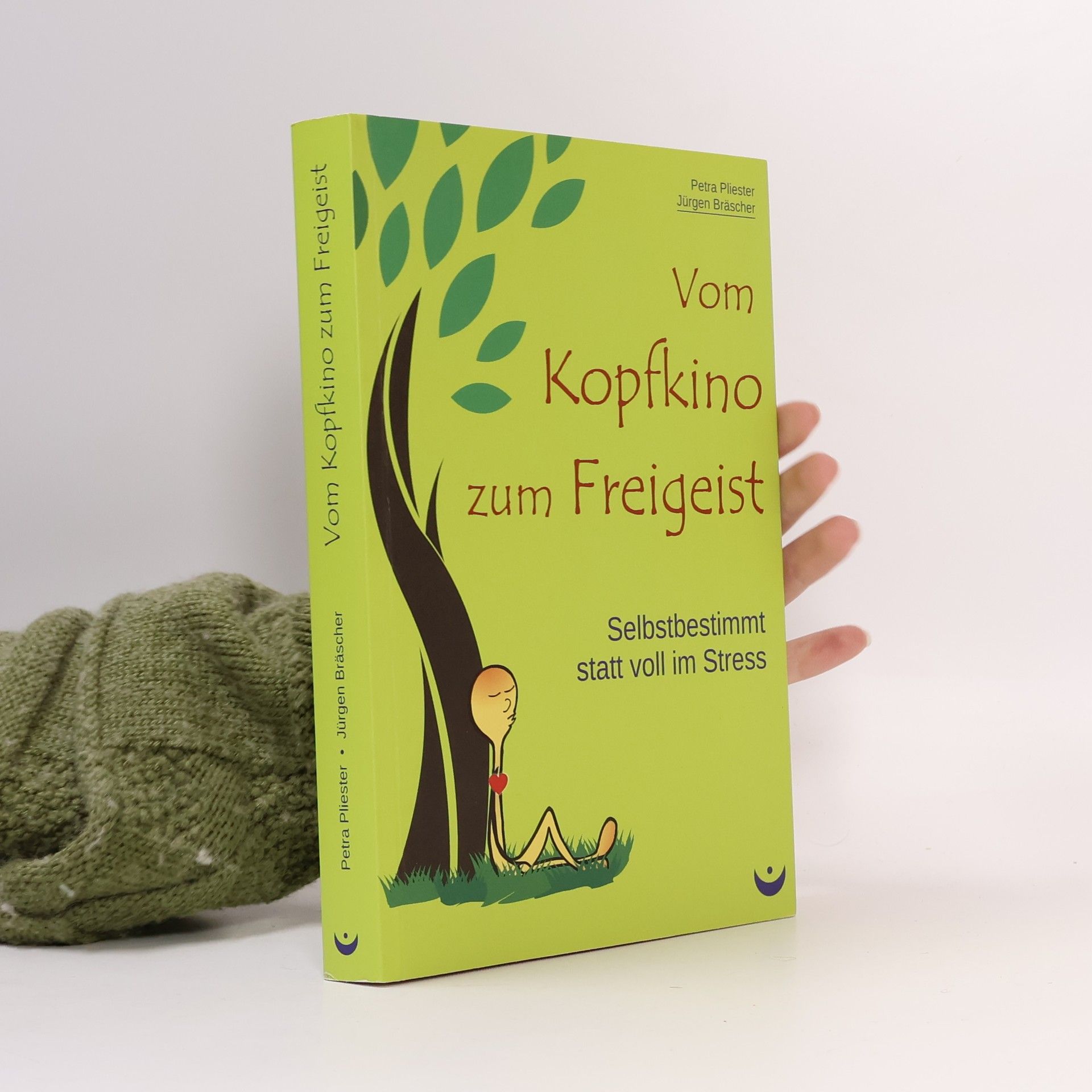 Petra Pliester Vom Kopfkino zum Freigeist