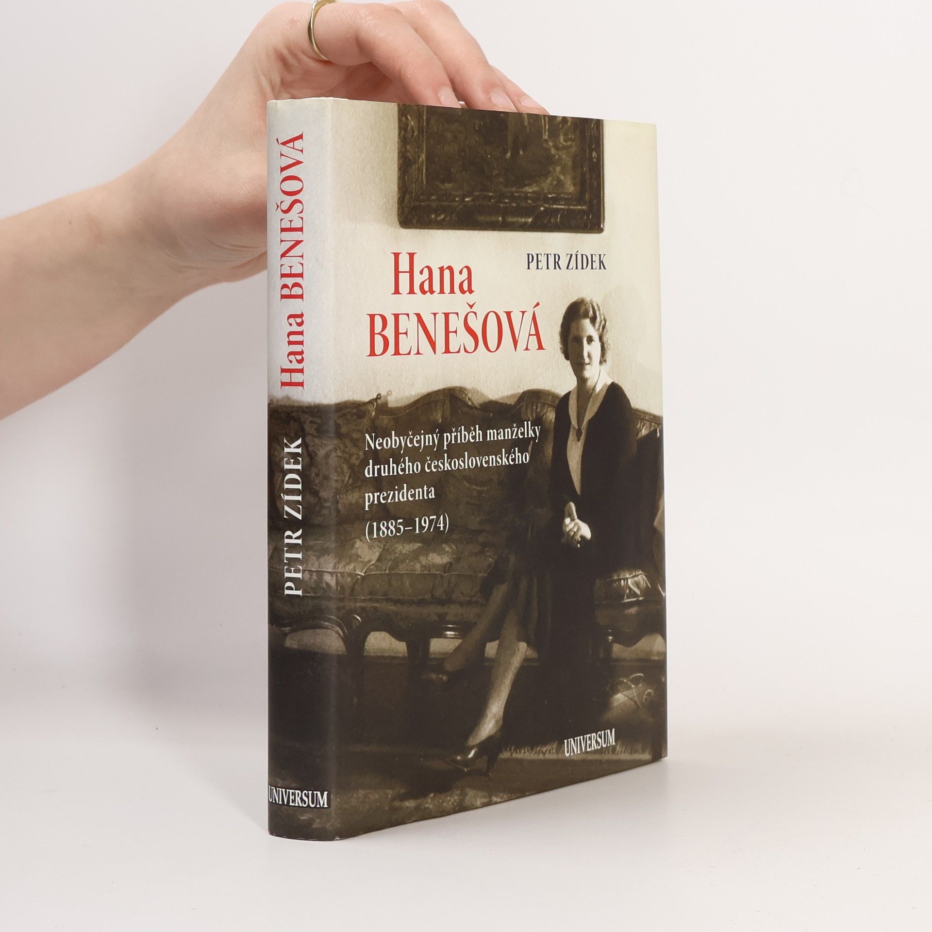 Petr Zídek Hana Benešová. Neobyčejný příběh manželky druhého československého prezidenta (1885-1974)
