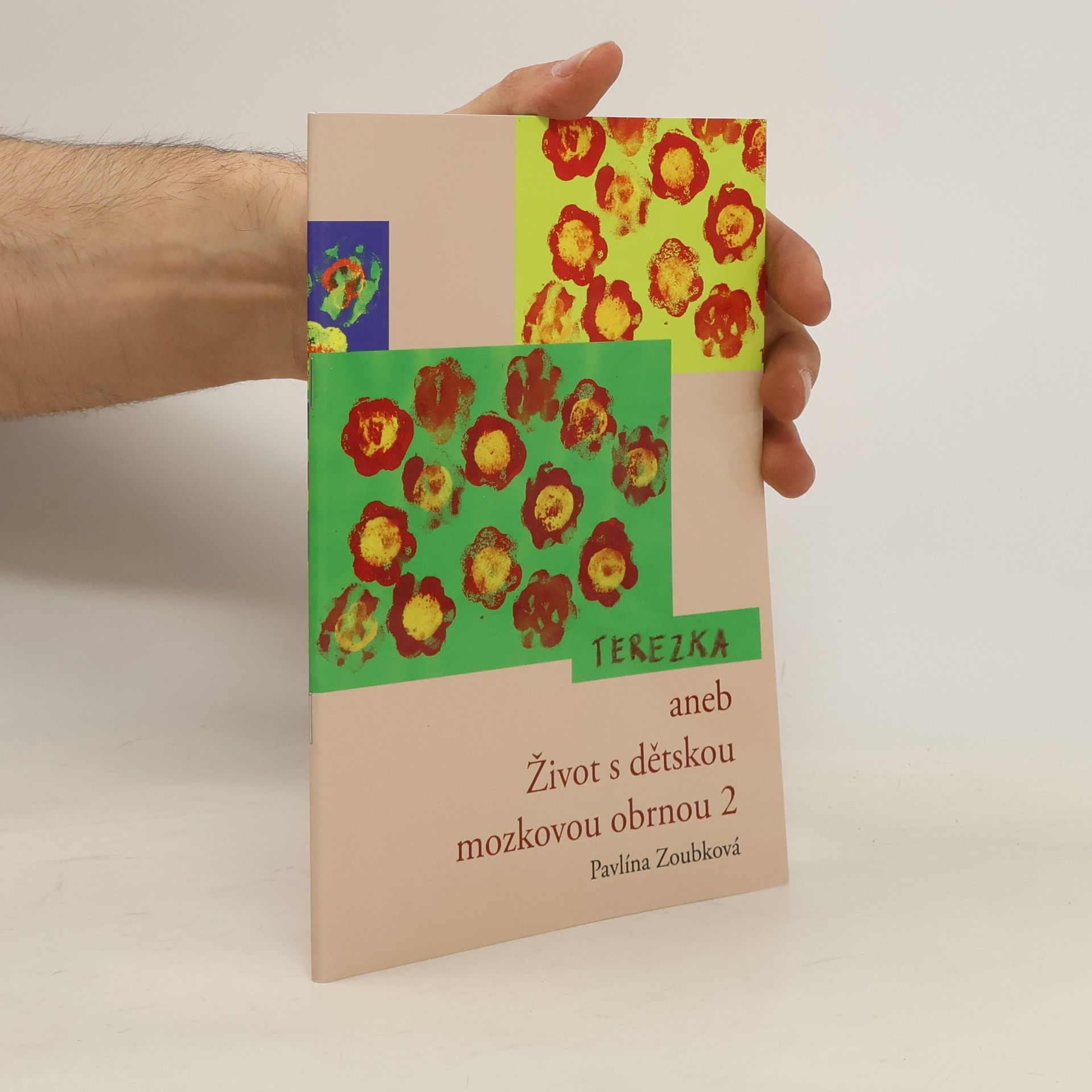 Pavlína Zoubková Terezka, aneb, život s dětskou mozkovou obrnou