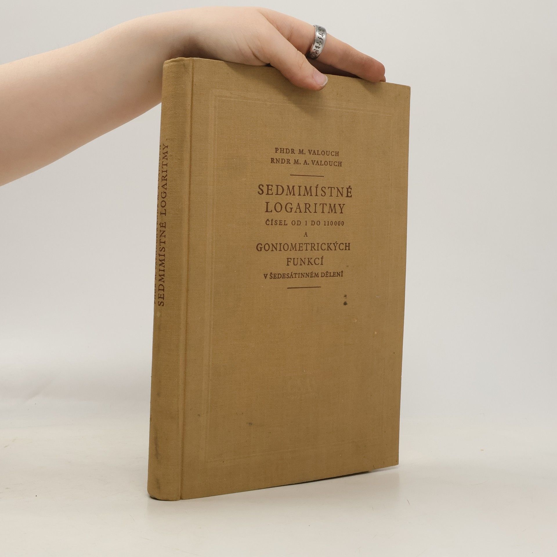M. A. Valouch Sedmimístné logaritmy - od 1 do 110 000 a goniometrických funkcí v šedesátinném dělení