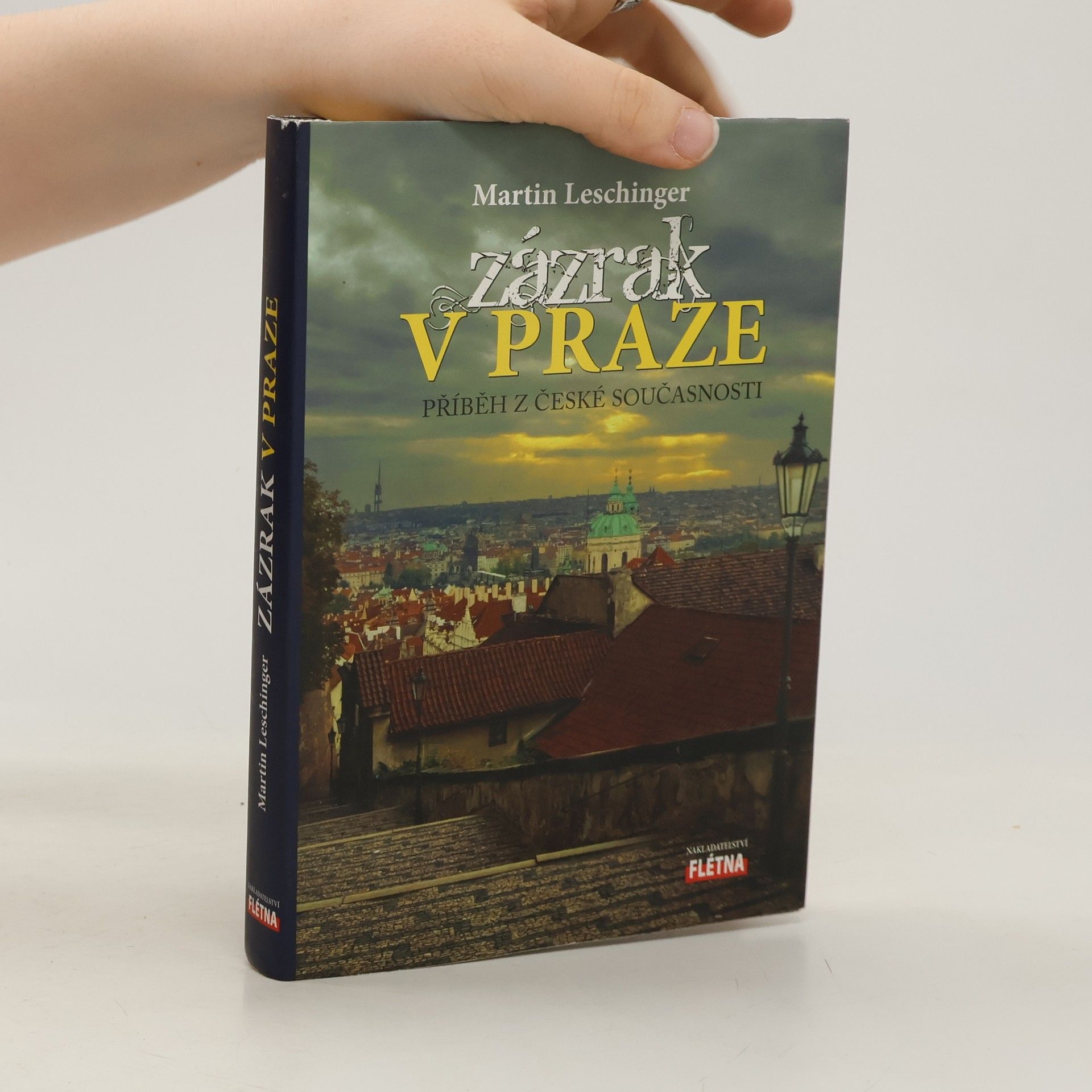 Martin Leschinger Zázrak v Praze, příběh z české současnosti