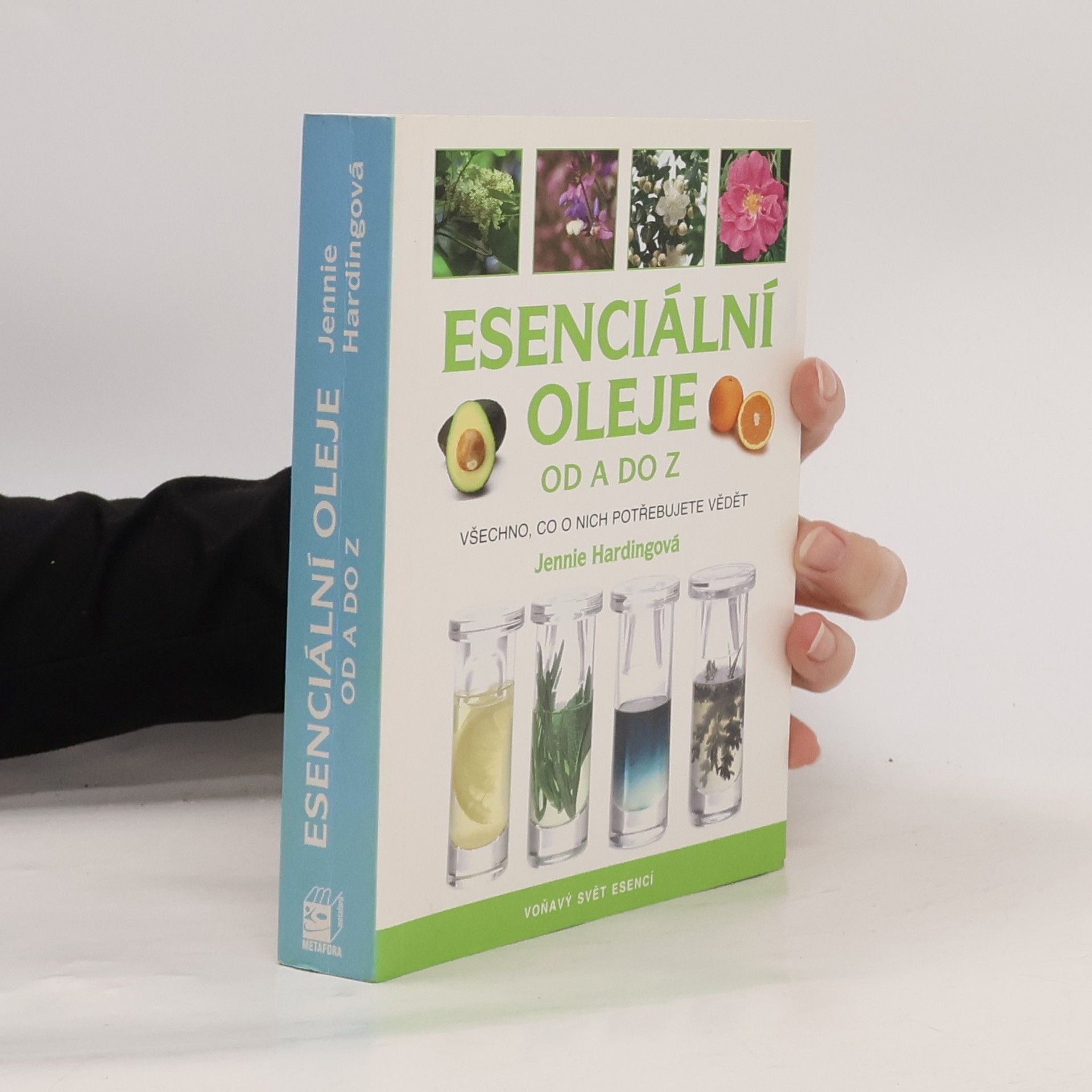 Jennie Harding Esenciální oleje od A do Z: Všechno, co o nich potřebujete vědět