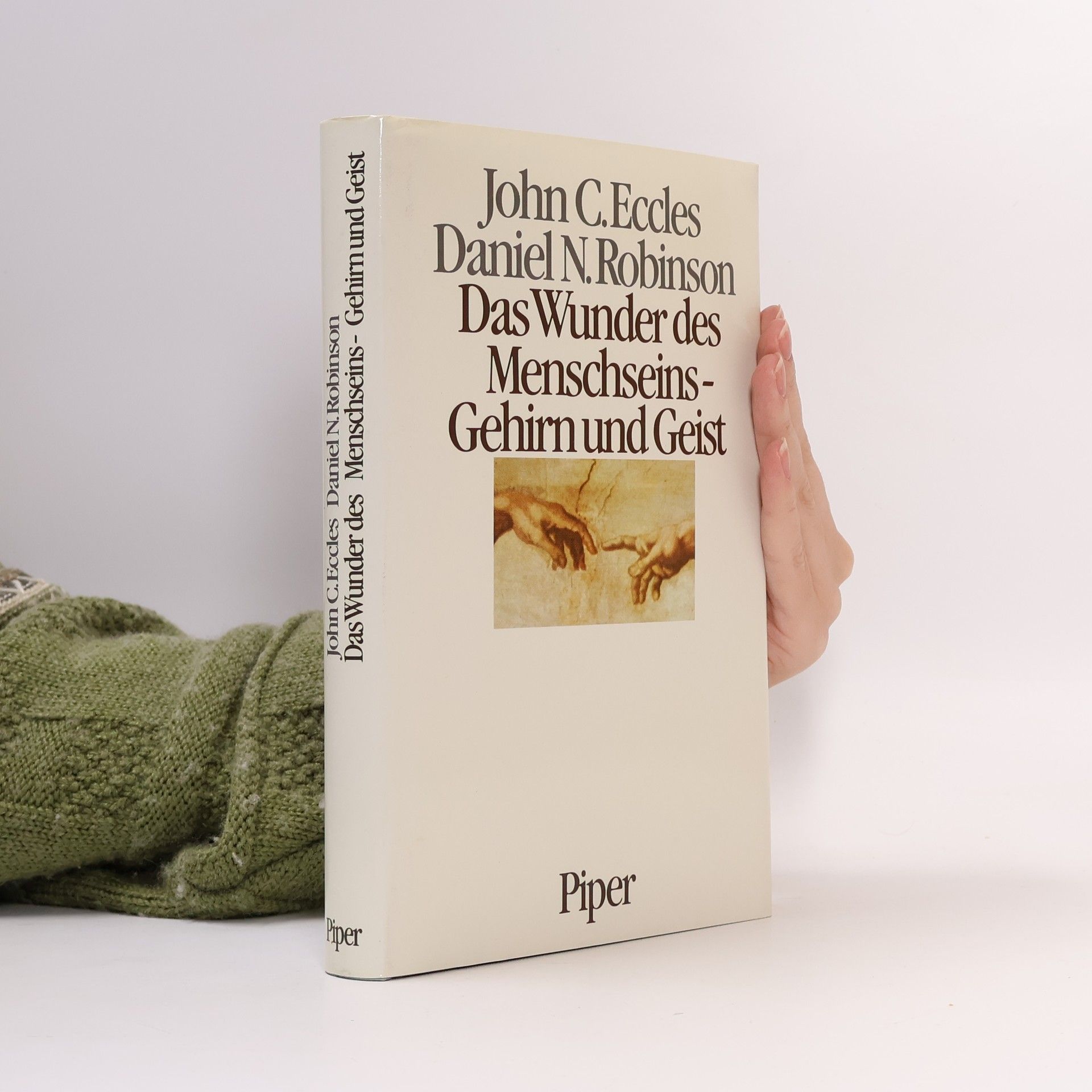 John C. Eccles Das Wunder des Menschseins - Gehirn und Geist