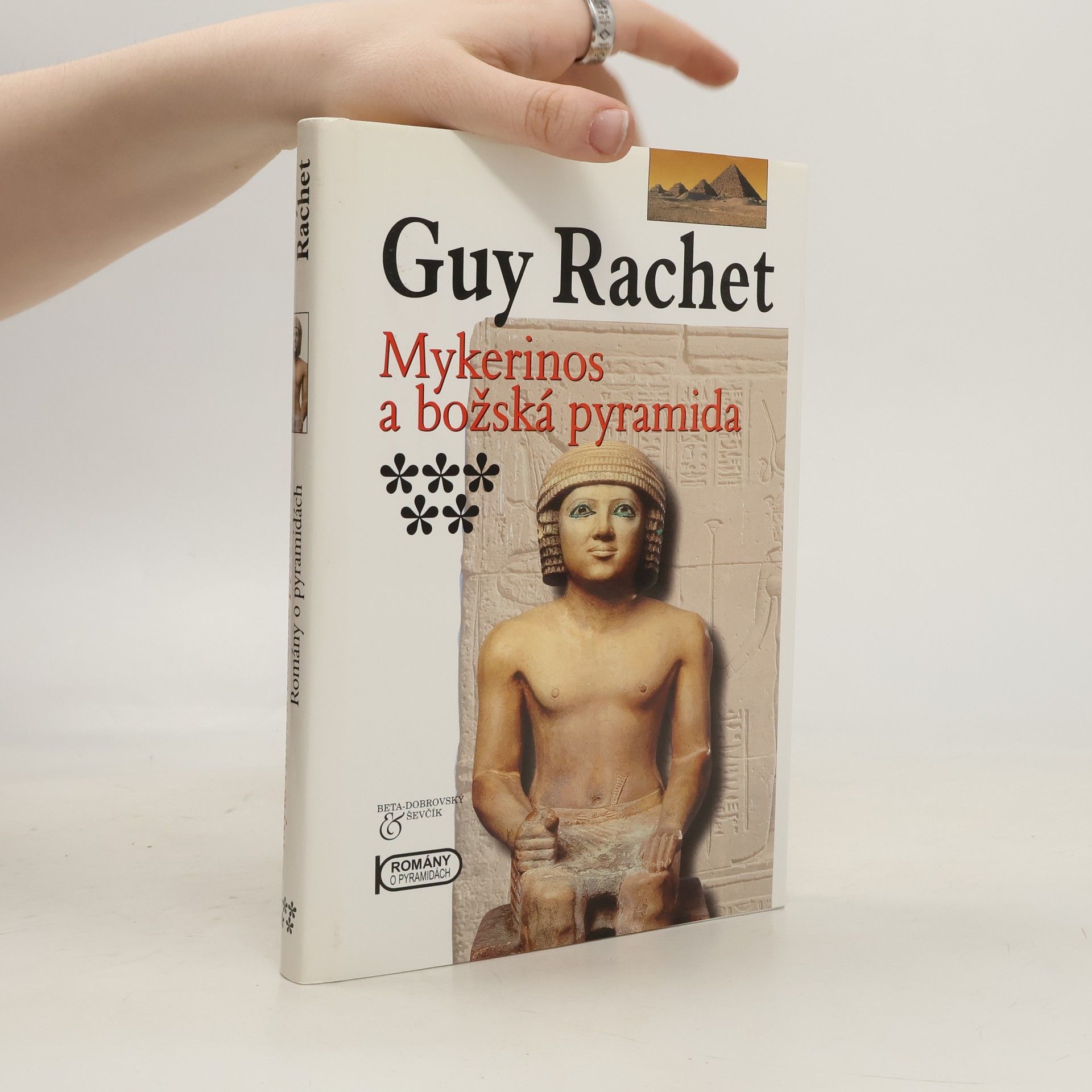 Guy Rachet Mykerinos a božská pyramida: Nedokončená pyramida
