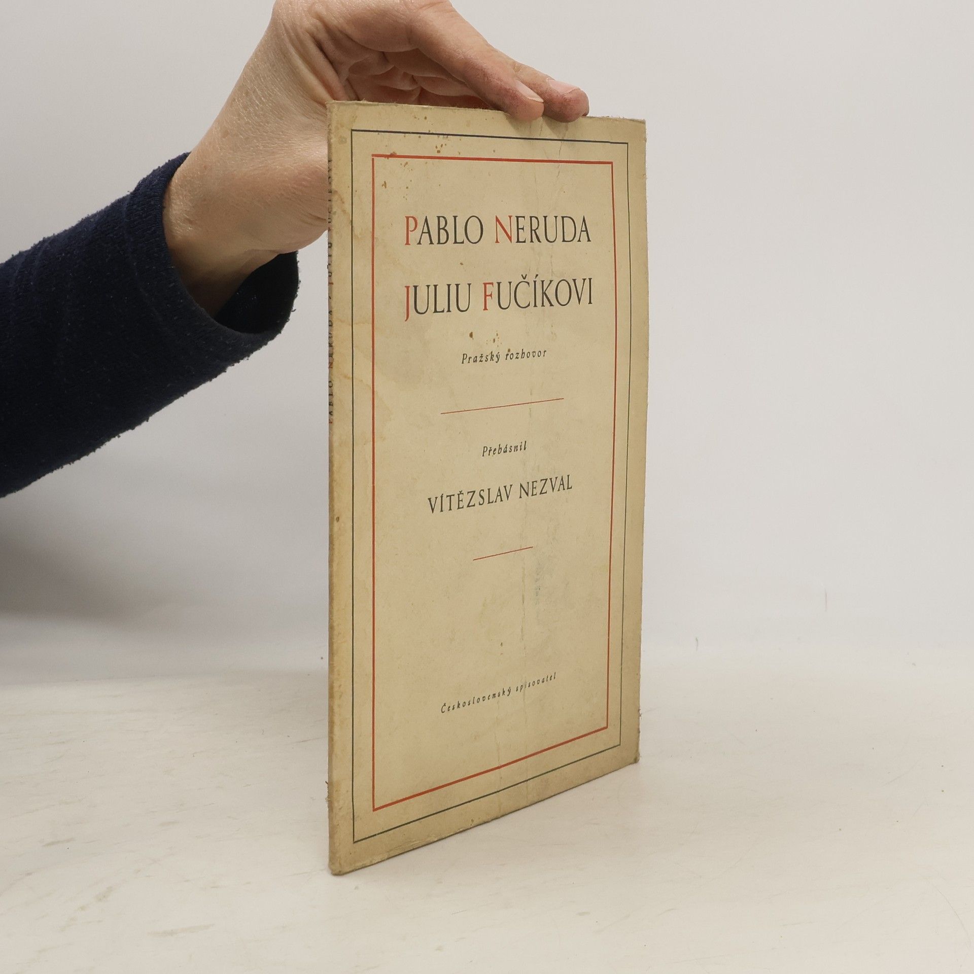 Vítězslav Nezval Pablo Neruda Juliu Fučíkovi