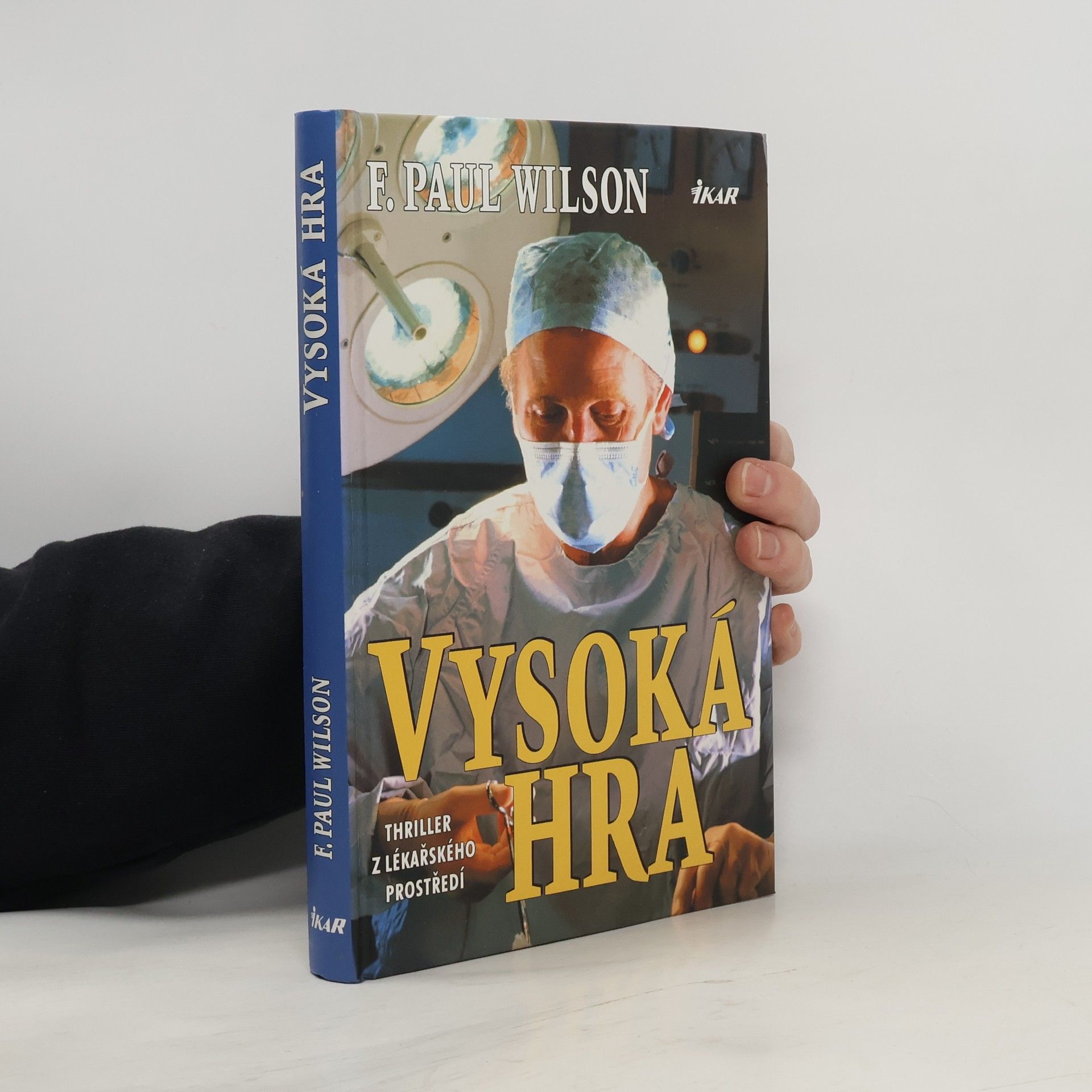 F. Paul Francis Paul Wilson Vysoká hra