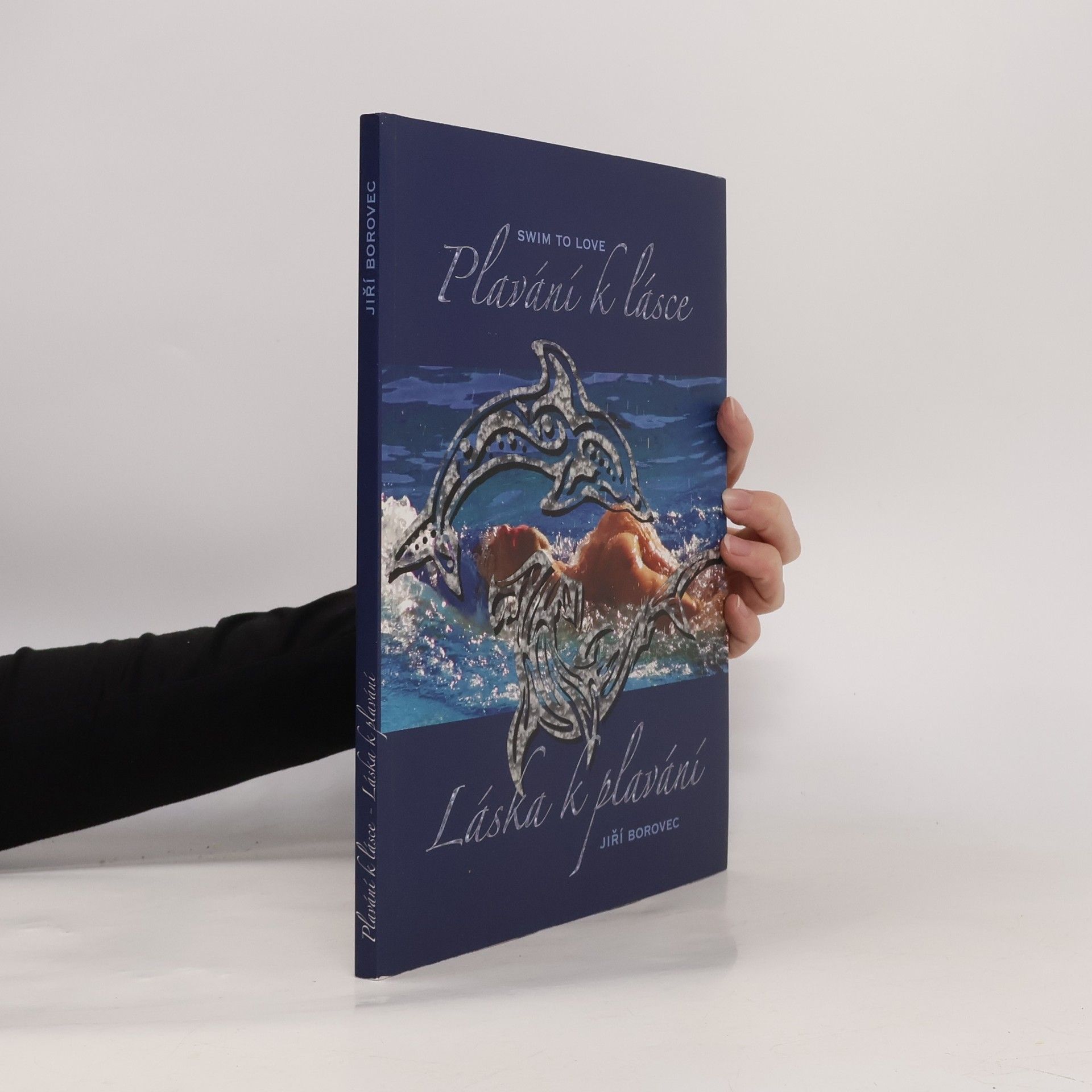 Jiří Borovec Plavání k lásce, láska k plavání