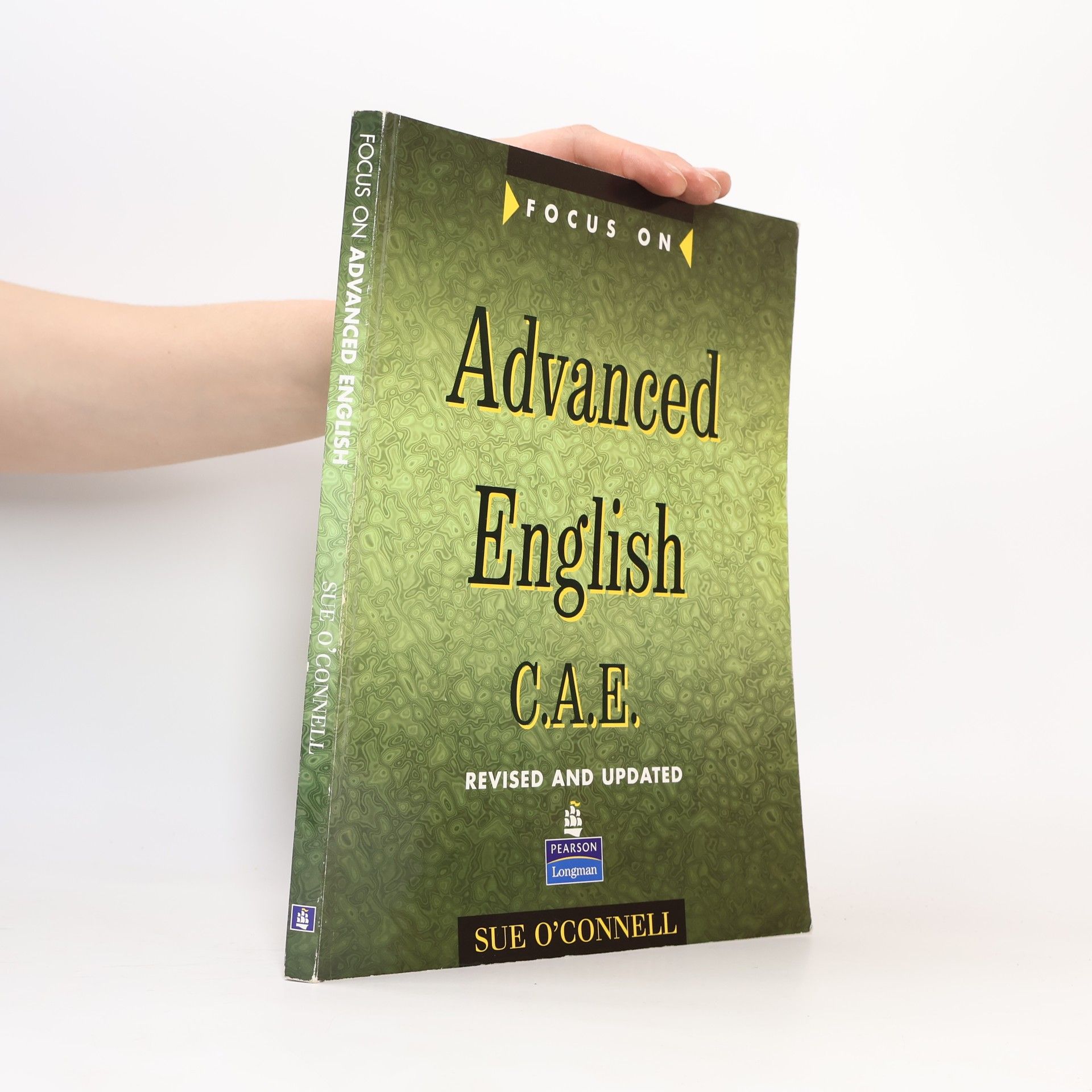 Sue O. Connell Focus on advanced English : C. A. E.