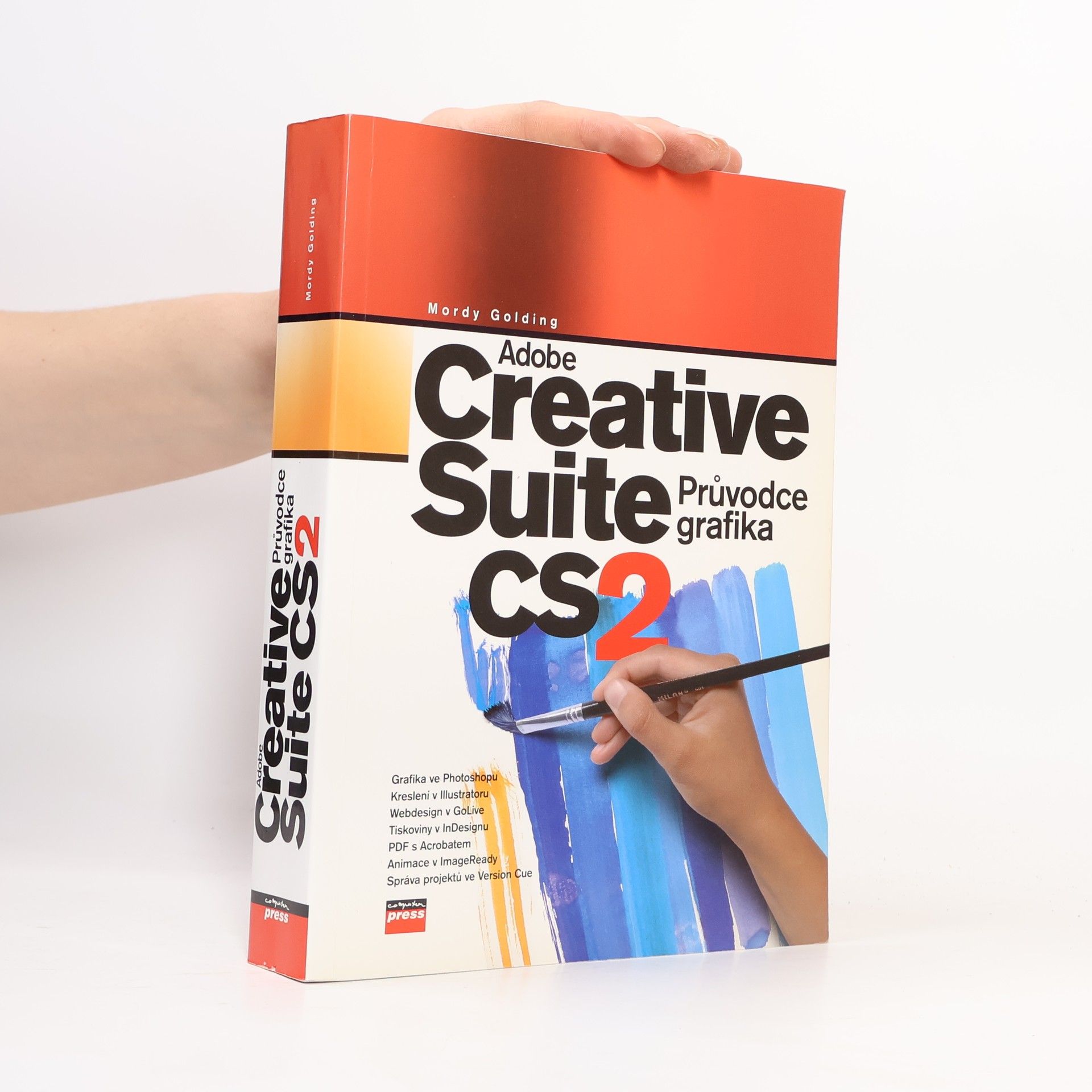 Mordy Golding Adobe Creative Suite 2 : průvodce grafika