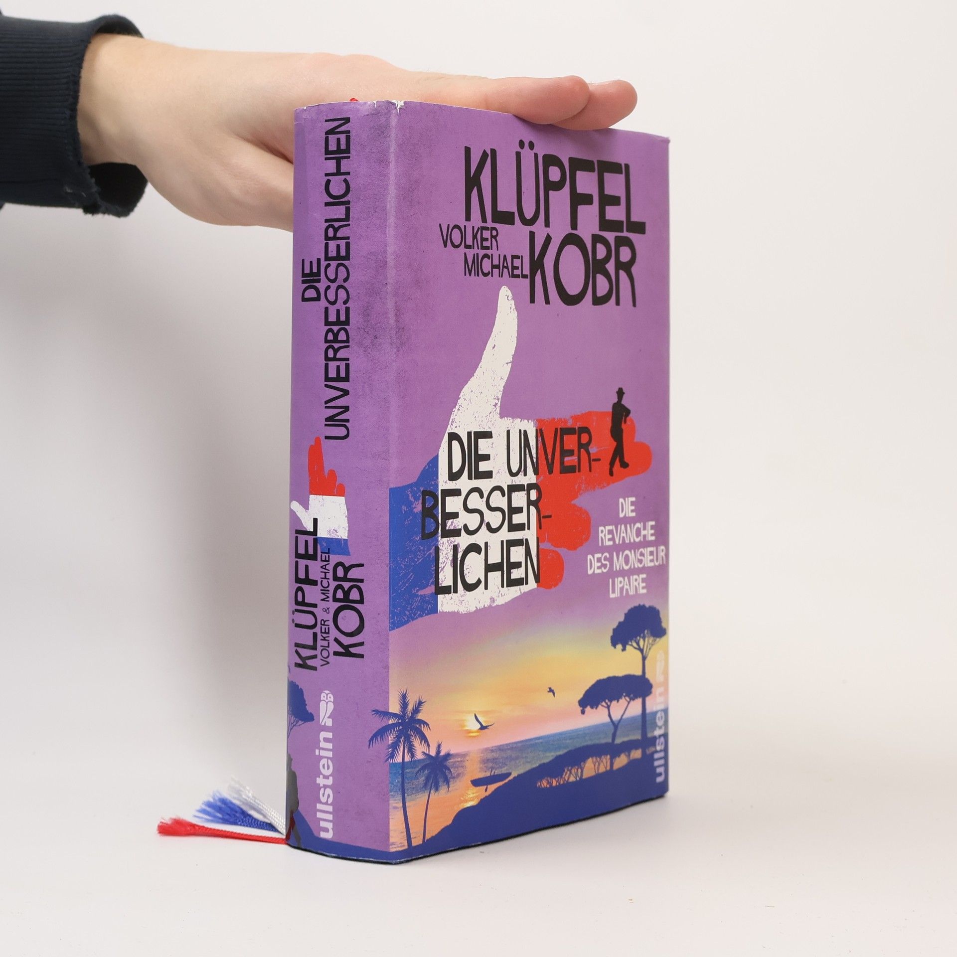 Volker Klüpfel Die Unverbesserlichen - Die Revanche des Monsieur Lipaire