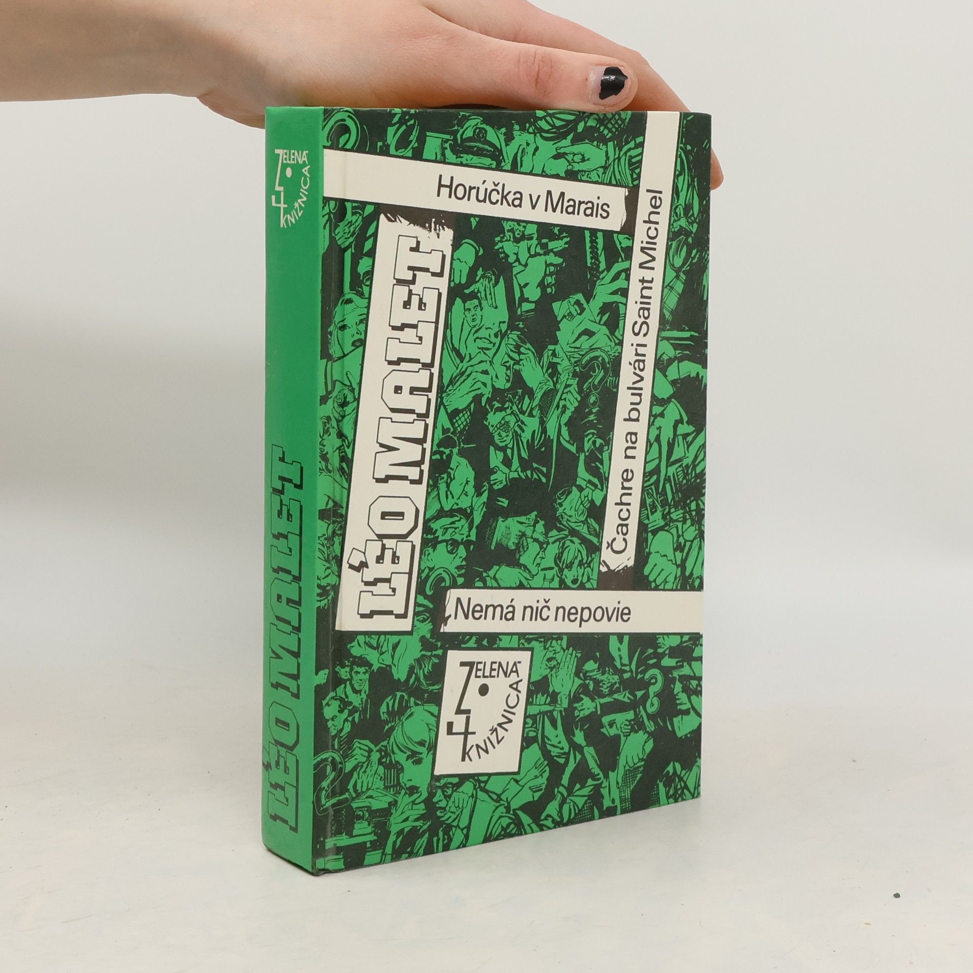 Léo Malet Horúčka v Marais : Čachre na bulvári Saint Michel : Nemá nič nepovie