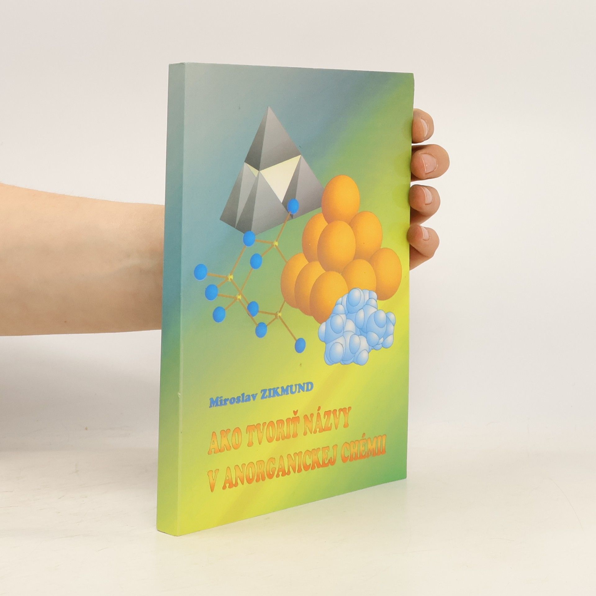 Miroslav Zikmund Ako tvoriť názvy v anorganickej chémii