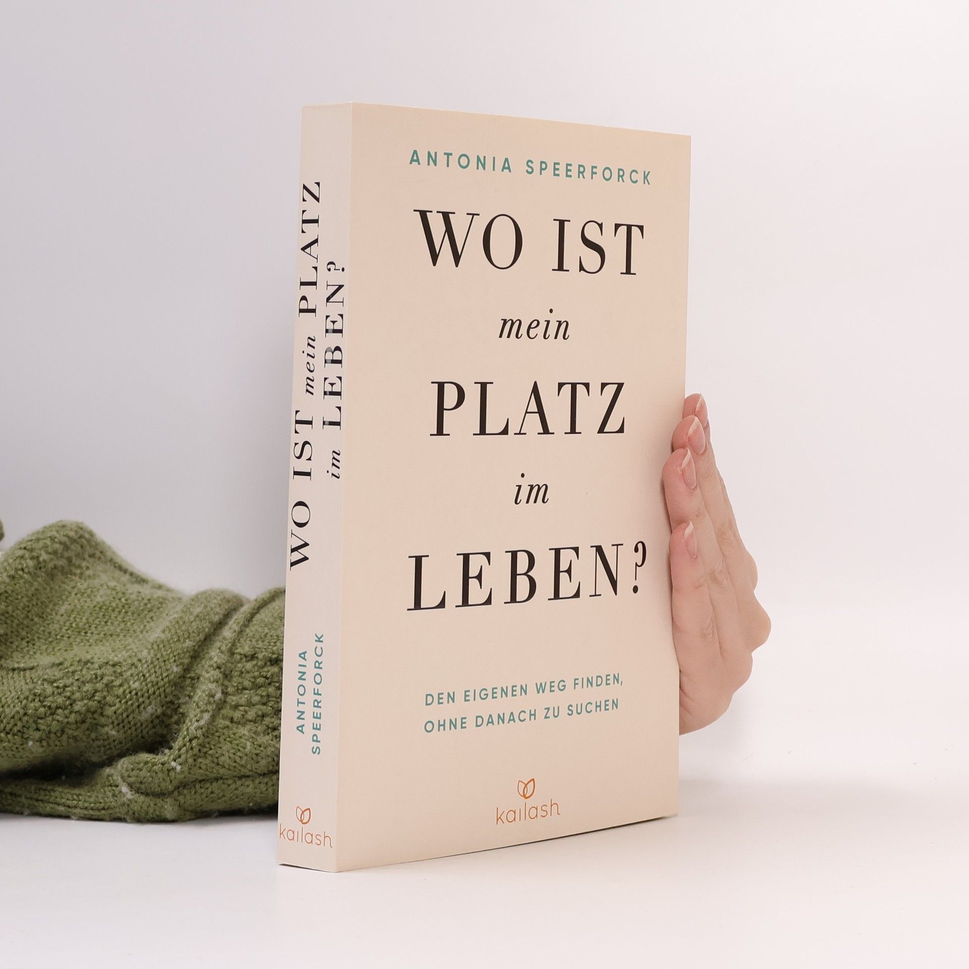 Antonia Speerforck Wo ist mein Platz im Leben?