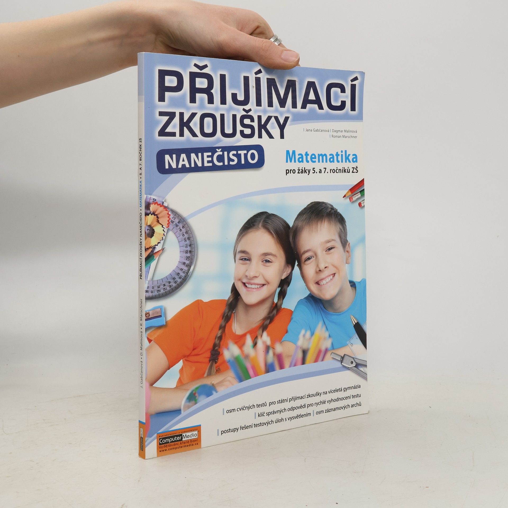 Jana Gabčanová Přijímací zkoušky nanečisto. Matematika pro žáky 5. a 7. ročníků ZŠ