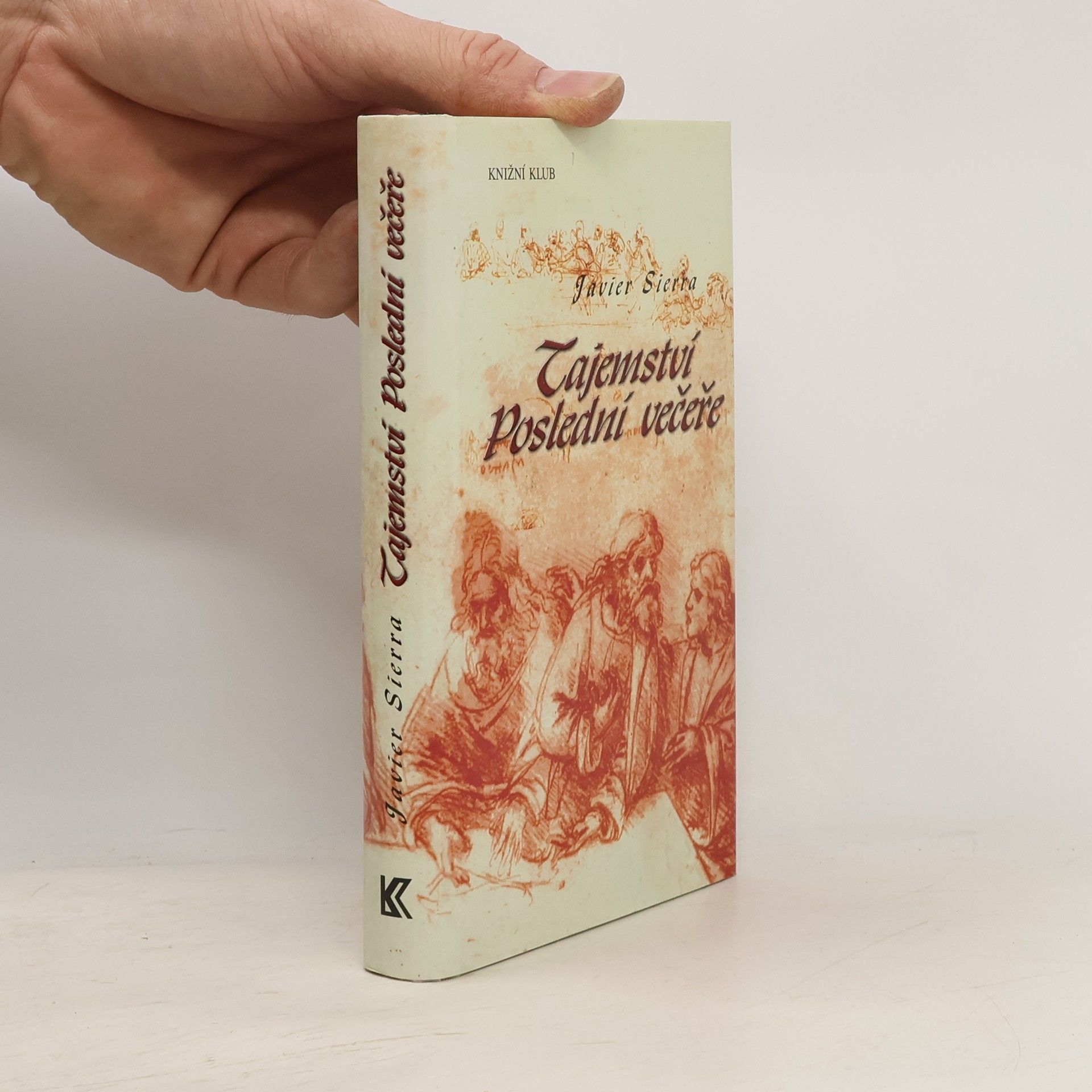 Javier Sierra Tajemství Poslední večeře