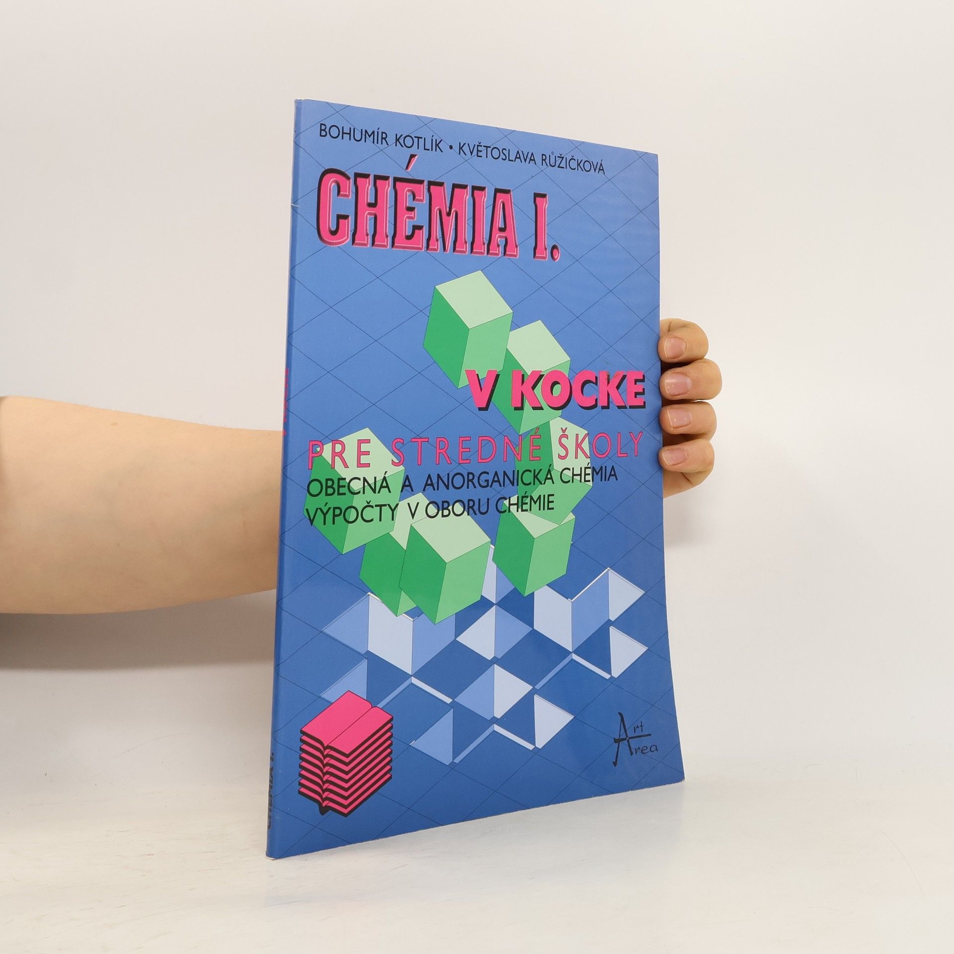 Bohumír Kotlík Chémia I. v kocke pre stredné školy
