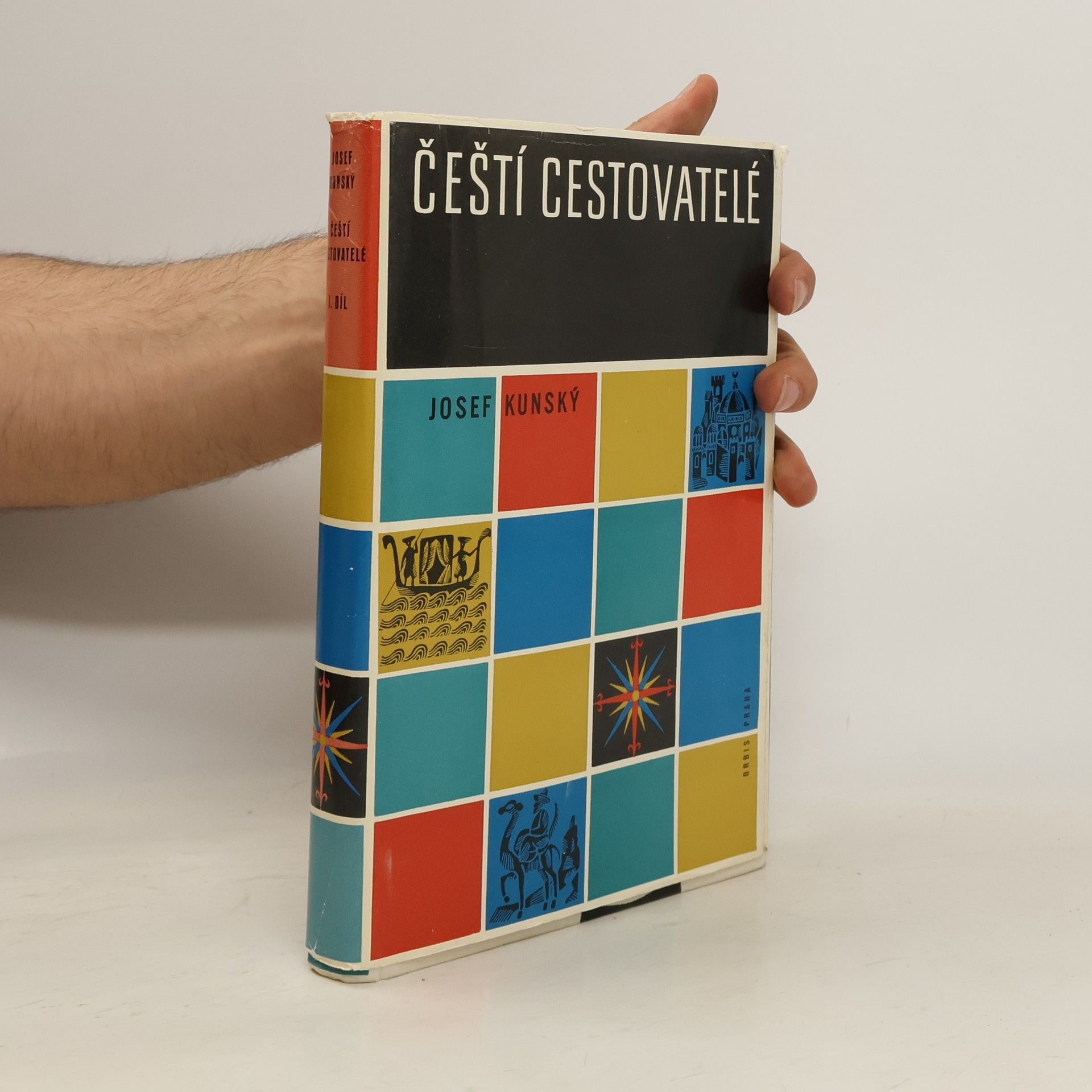 Josef Kunský Čeští cestovatelé. 1. díl