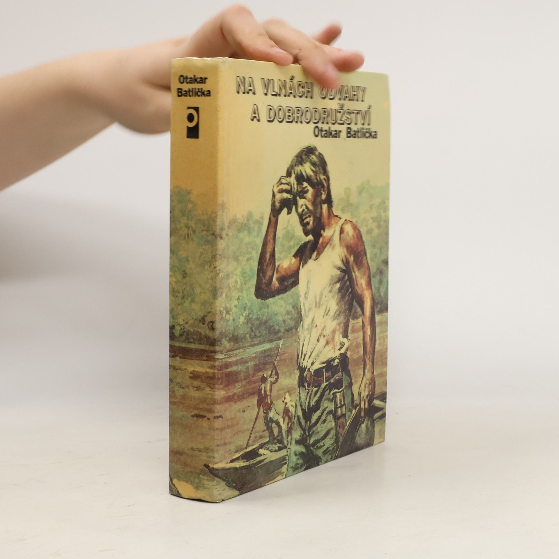 Otakar Batlička Na vlnách odvahy a dobrodružství