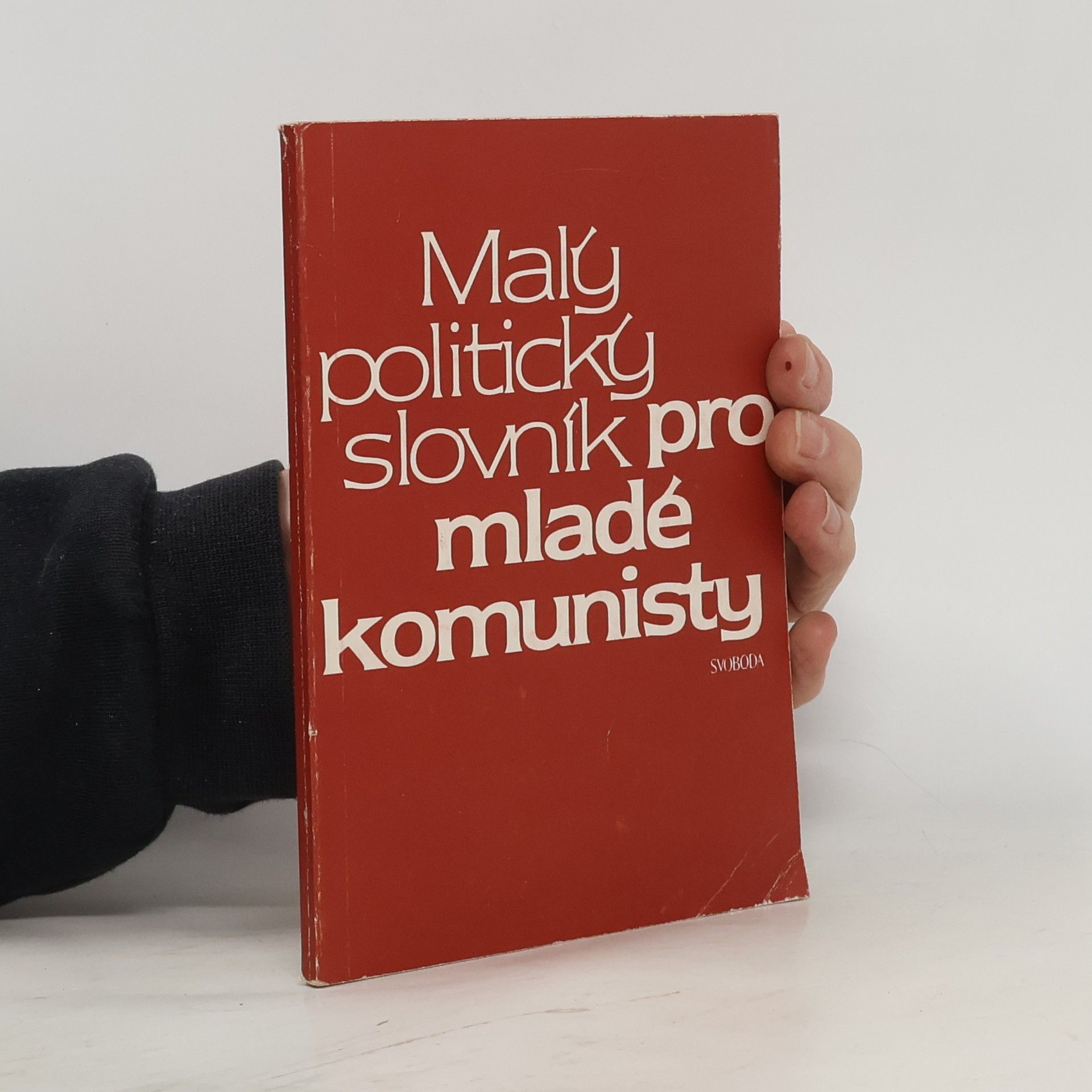 Miroslav Šolc Malý politický slovník pro mladé komunisty