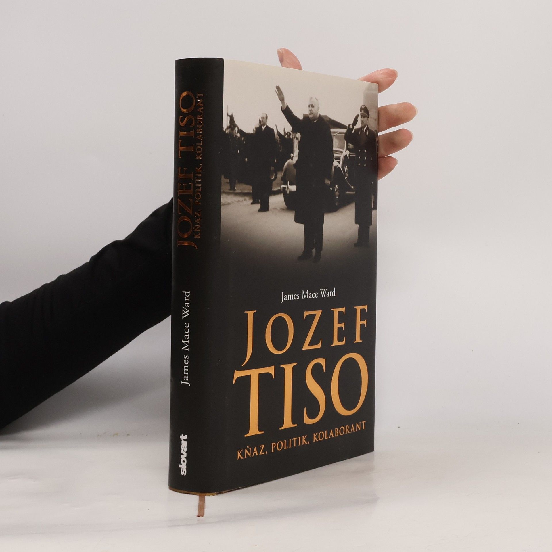 James Mace Ward Jozef Tiso - Kňaz, politik, kolaborant