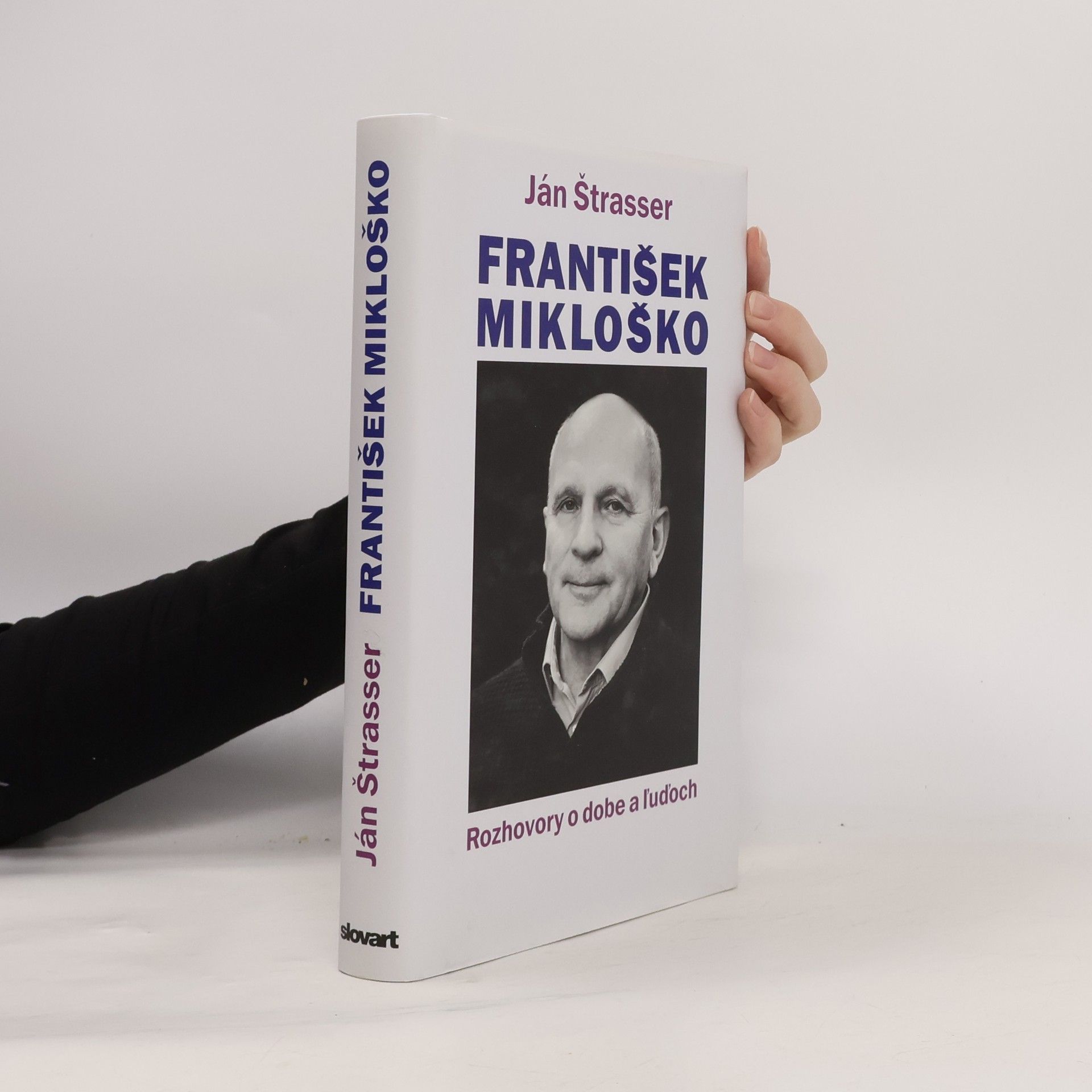 Ján Štrasser František Mikloško: rozhovory o dobe a ľuďoch