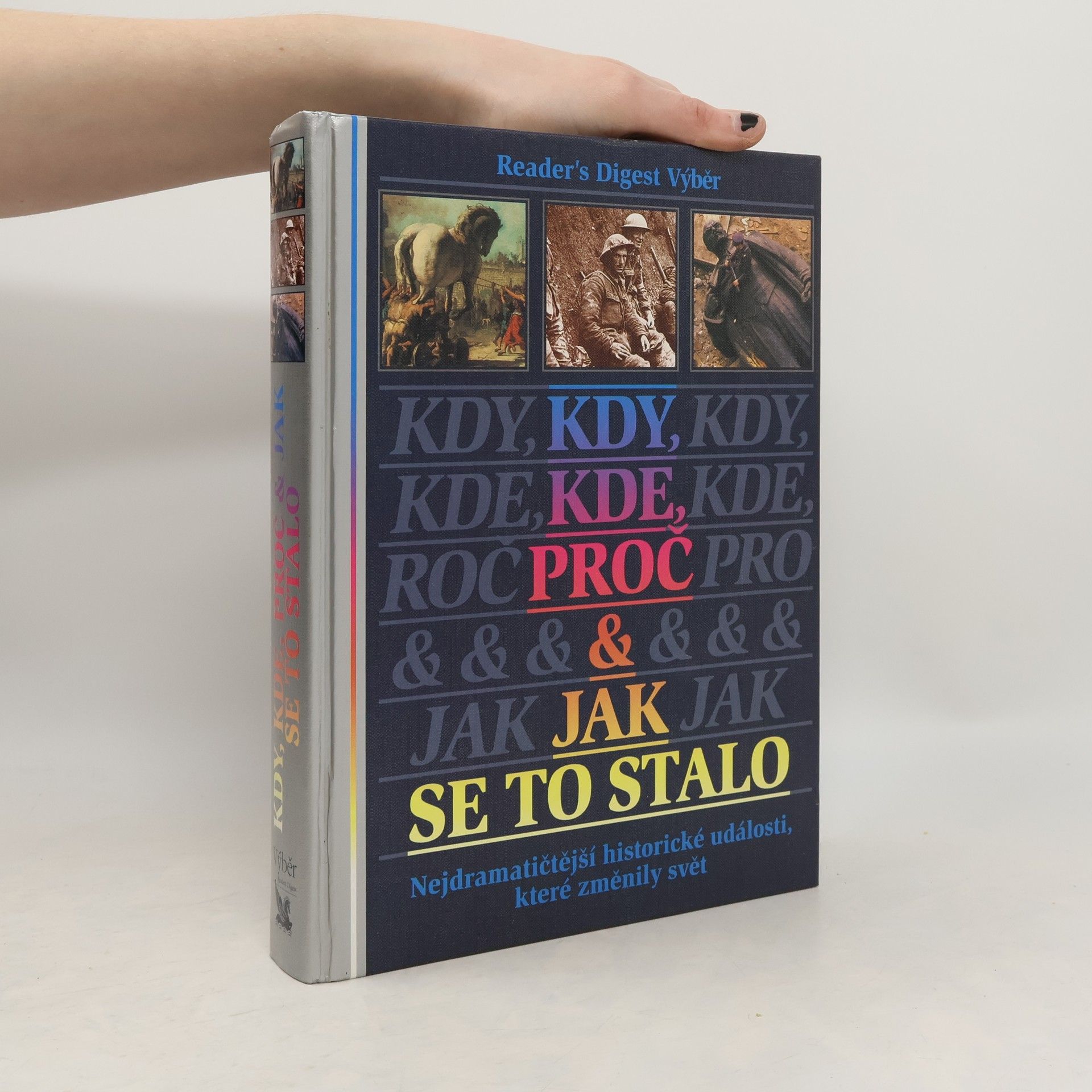 Michael Worth Davison Kdy, kde, proč a jak se to stalo. Nejdramatičtější historické události, které změnily svět