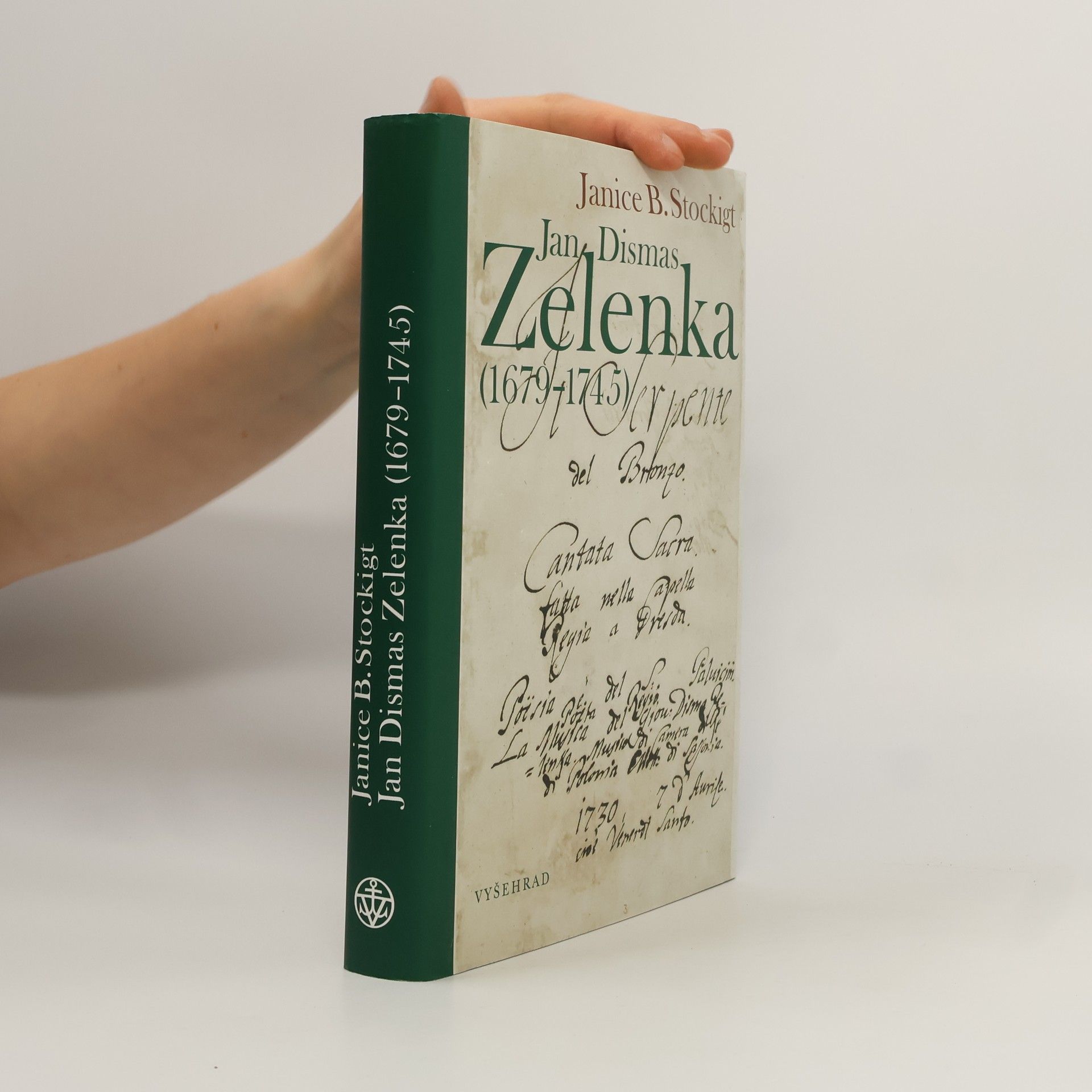 Janice B. Stockigt Jan Dismas Zelenka : (1679-1745) : český hudebník na drážďanském dvoře