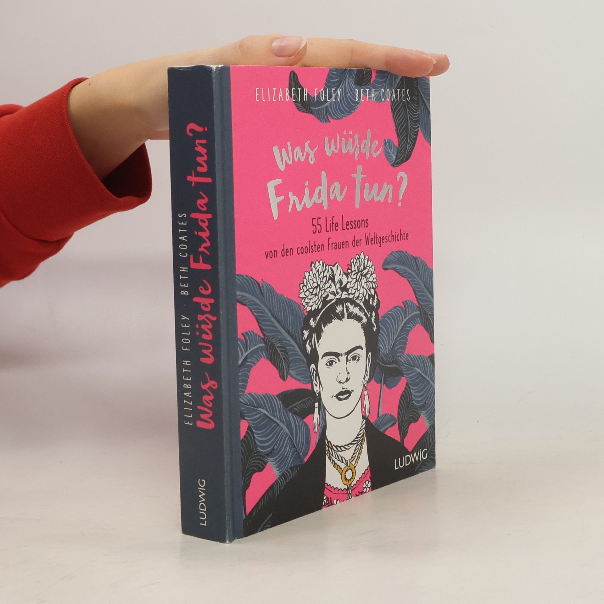 Elizabeth Foley Was würde Frida tun?