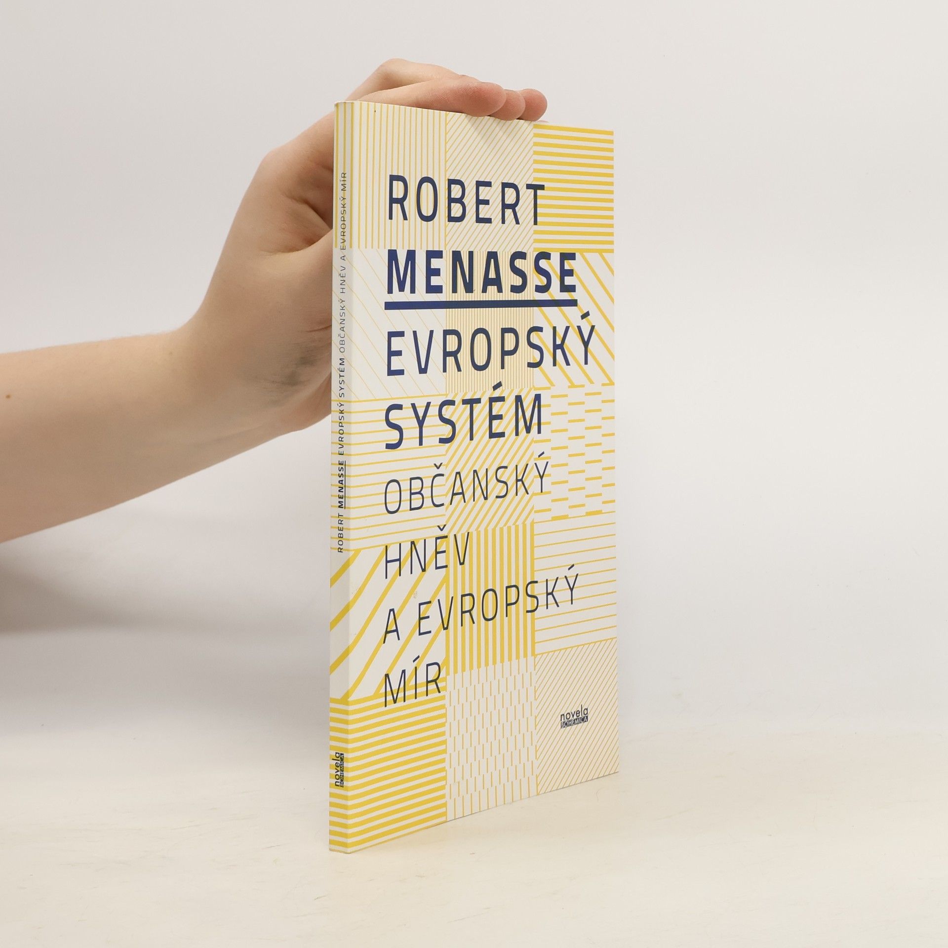 Robert Menasse Evropský systém. Občanský hněv a evropský mír