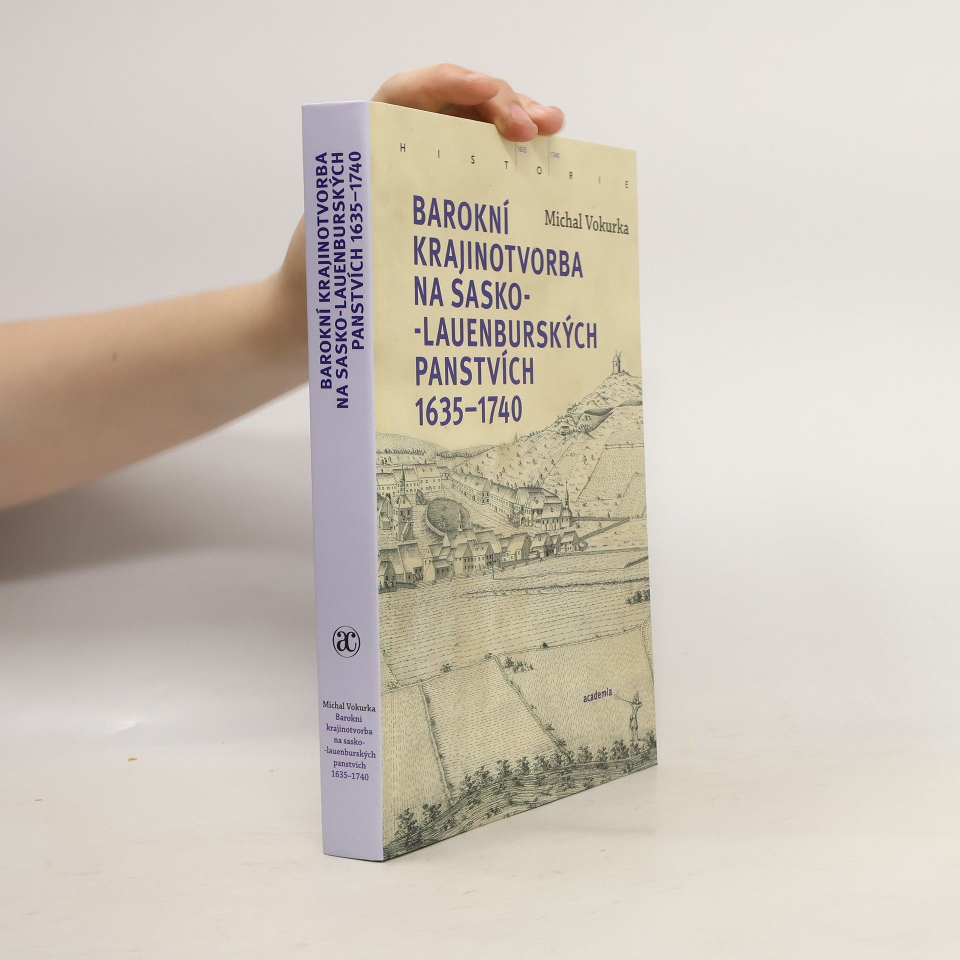 Michal Vokurka Barokní krajinotvorba na sasko-lauenburských panstvích 1635-1740
