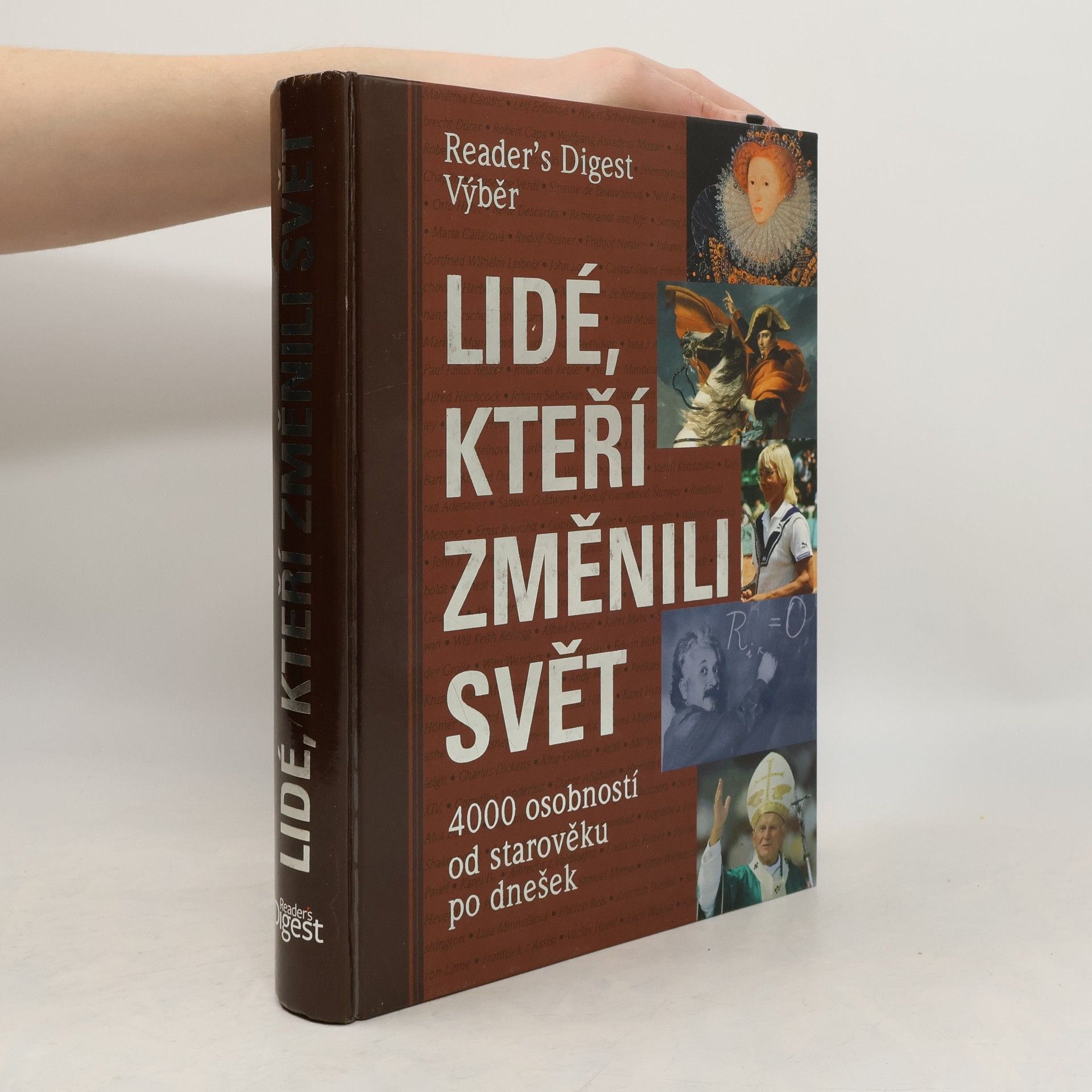 Kolektiv autorů Lidé, kteří změnili svět : 4000 osobností od starověku po dnešek