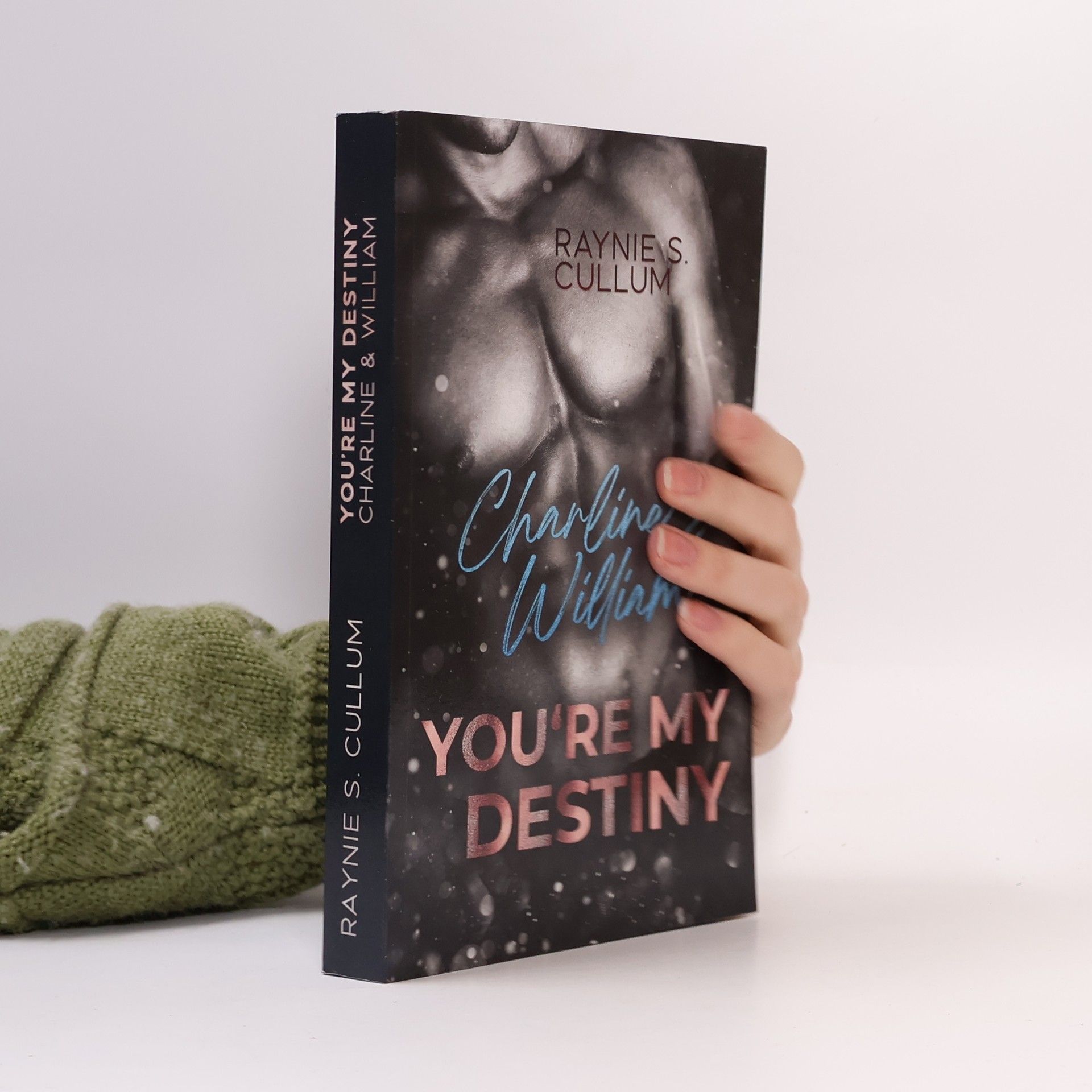 Raynie S. Cullum Charline & William: You're My Destiny