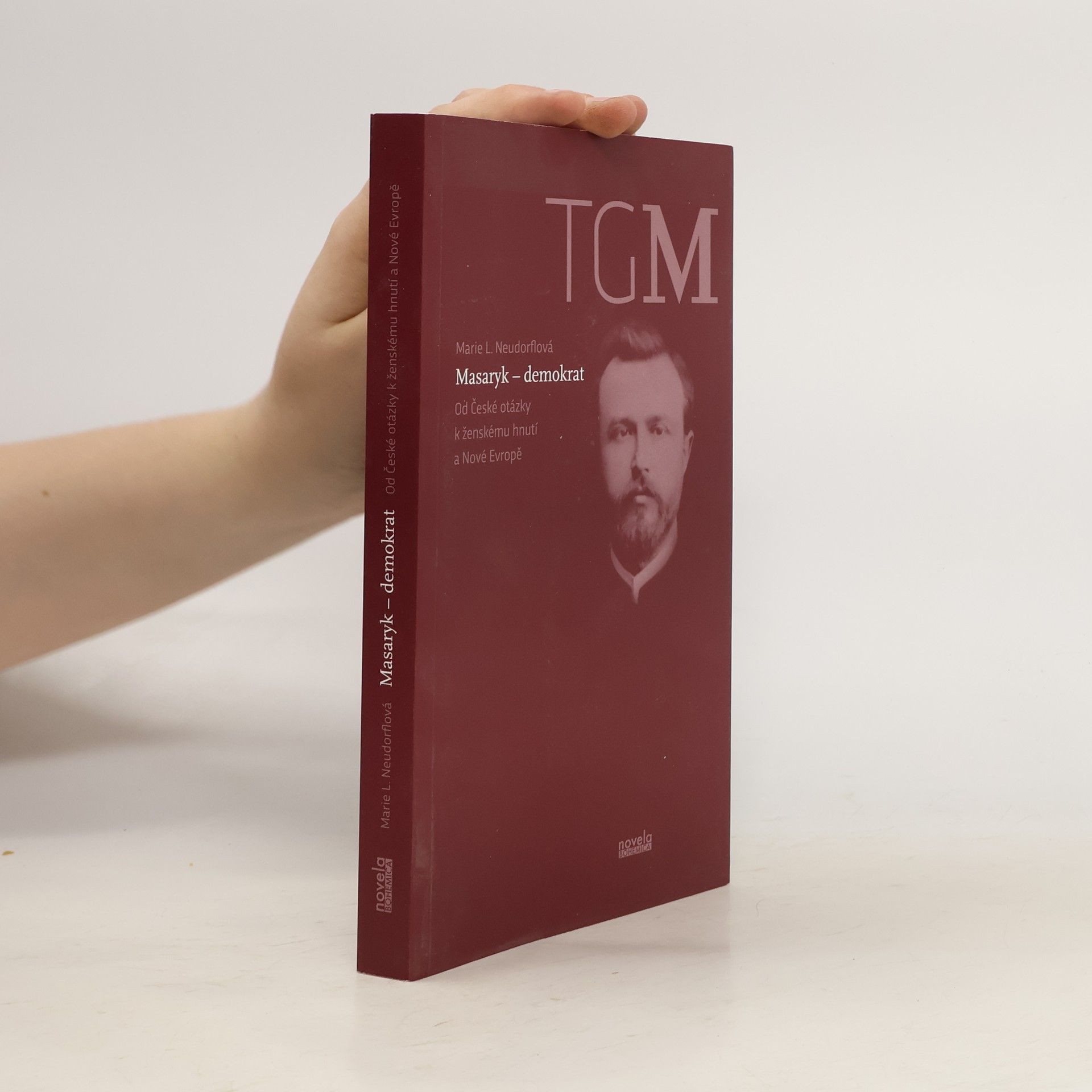 Marie Neudorflová Lachmanová Masaryk – demokrat