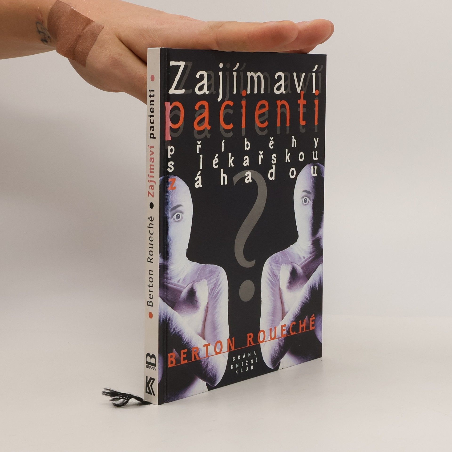 Berton Roueché Zajímaví pacienti: příběhy s lékařskou záhadou