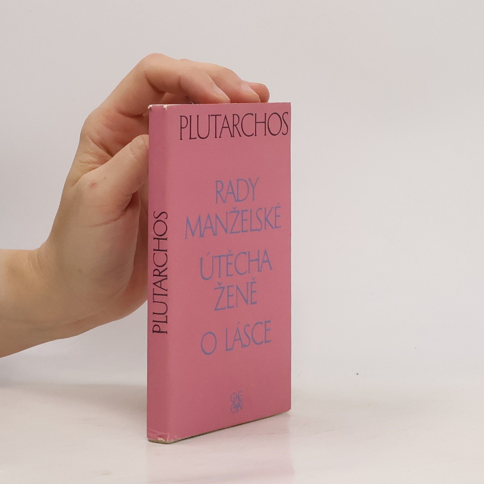 Plutarch Rady manželské. Útěcha ženě. O lásce