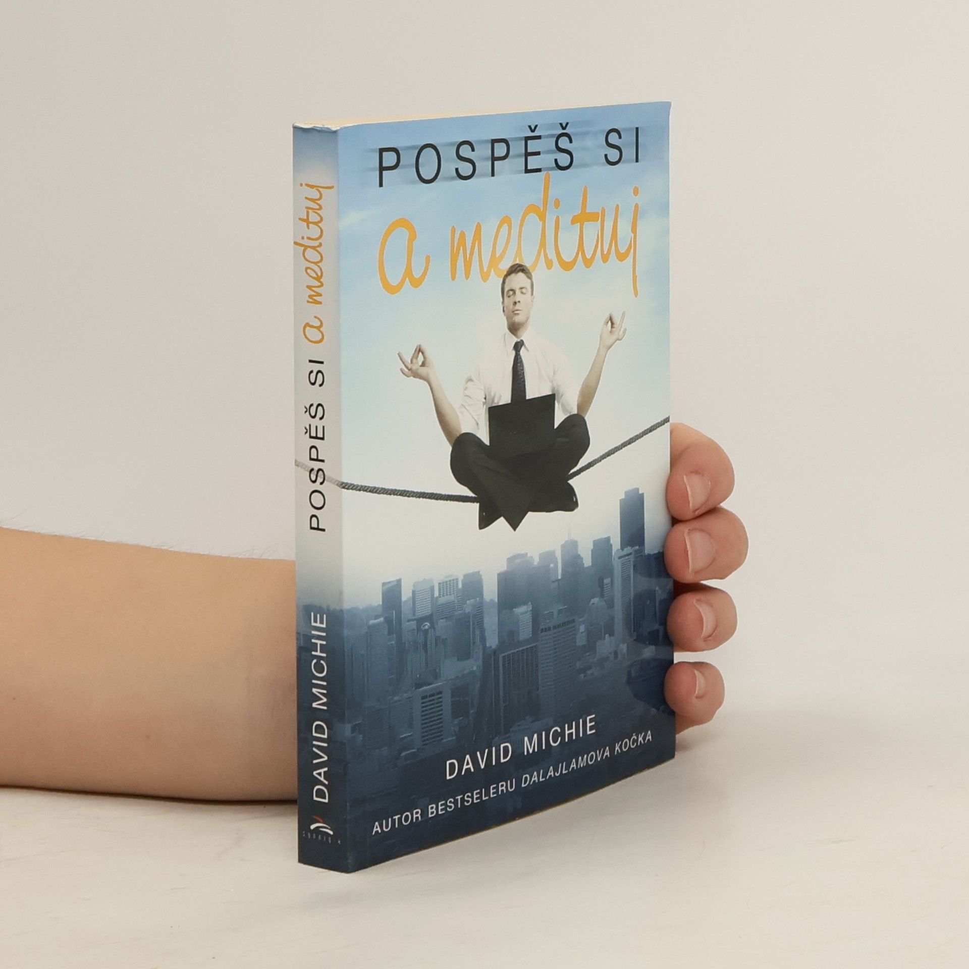 David Michie Pospěš si a medituj