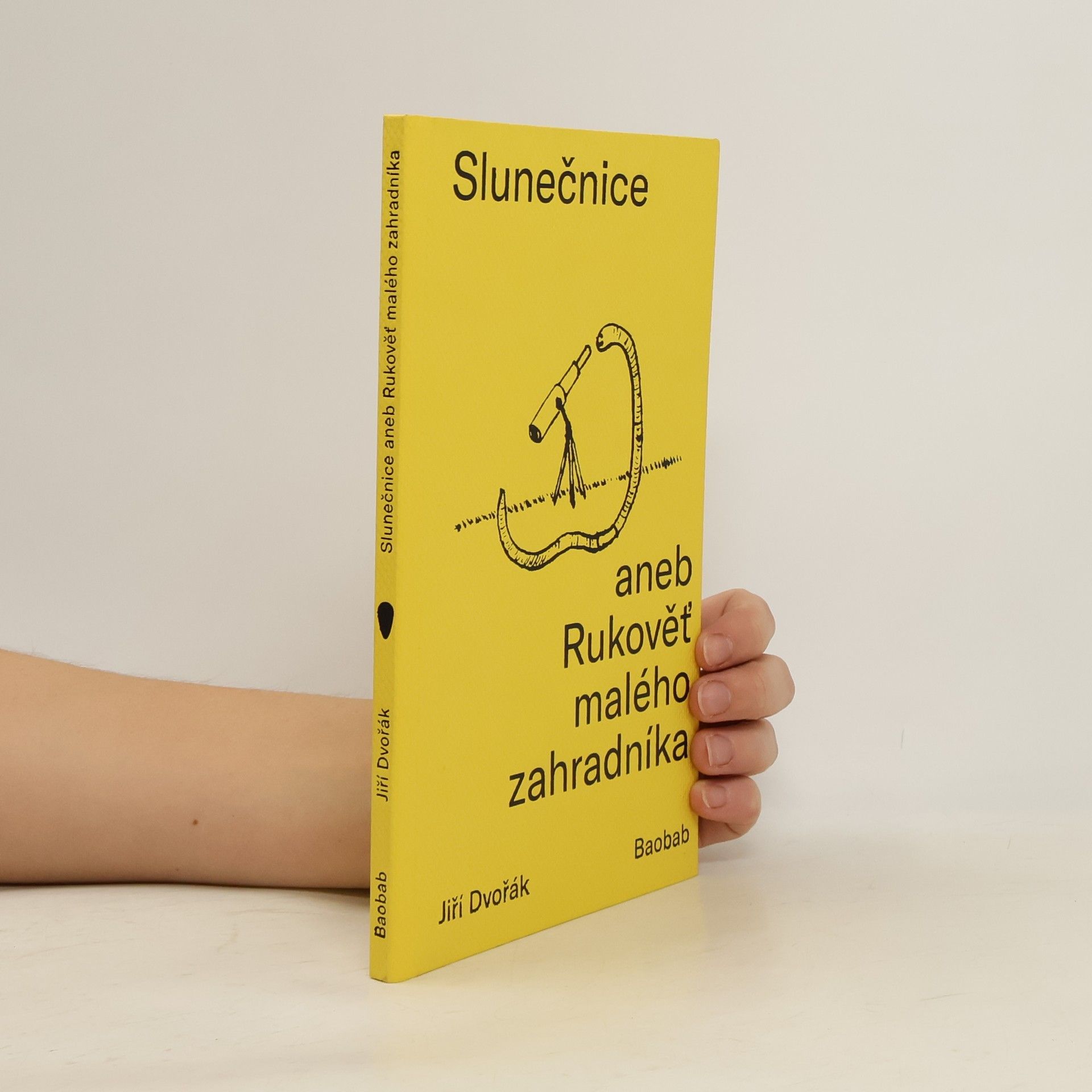 Jiří Dvořák Slunečnice aneb Rukověť malého zahradníka